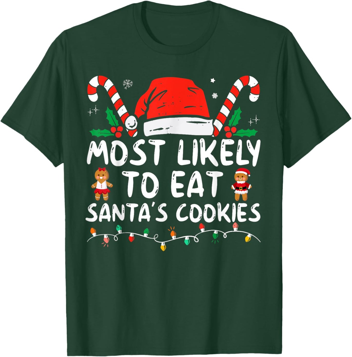 Most Likely To Eat Santas Cookies Family Christmas Holiday T-Shirt - T-Shirt | Forest