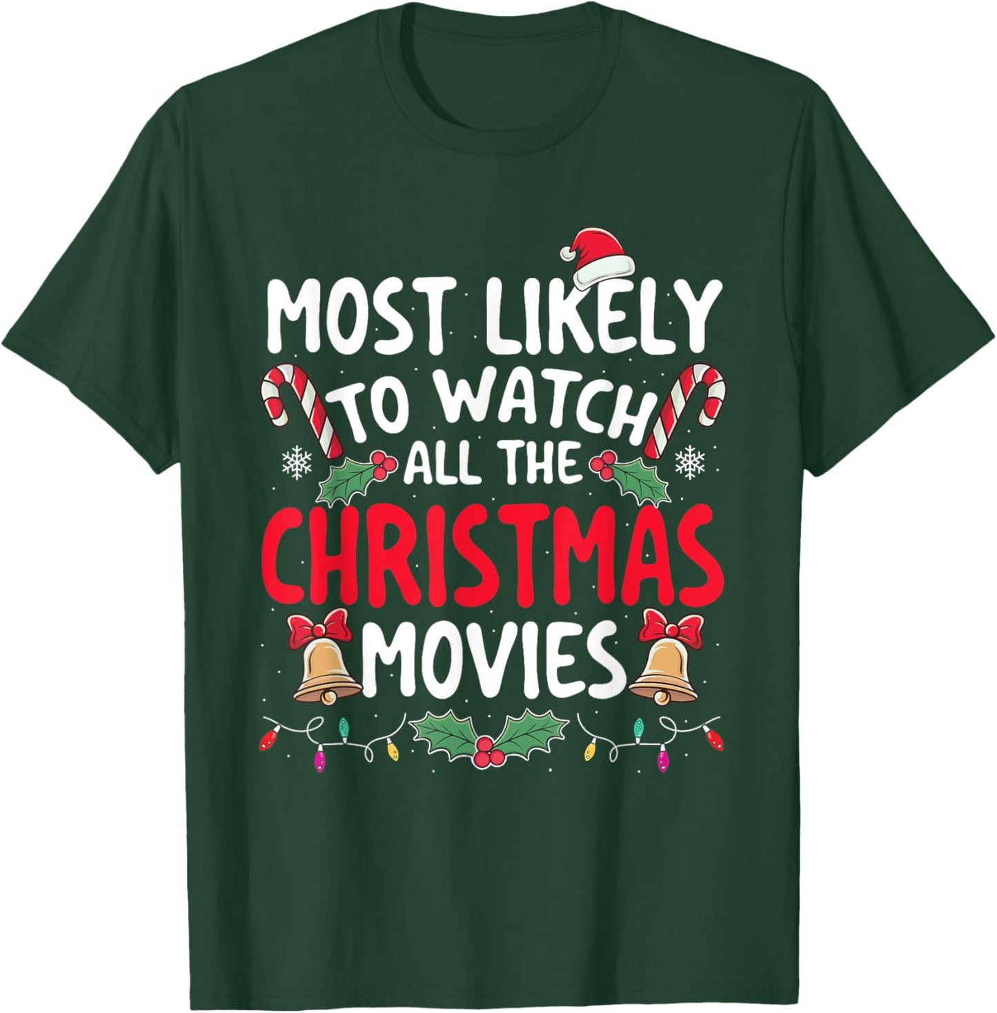 Most Likely To Watch All The Christmas Movies - Xmas Pajamas T-Shirt - T-Shirt | Forest