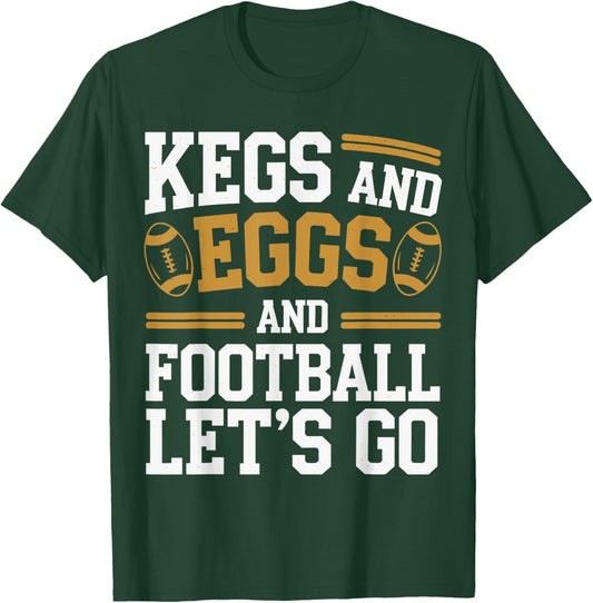 Kegs And Eggs And Football I Let Kegs And Eggs Funny Outfit T-Shirt - T-Shirt | Forest