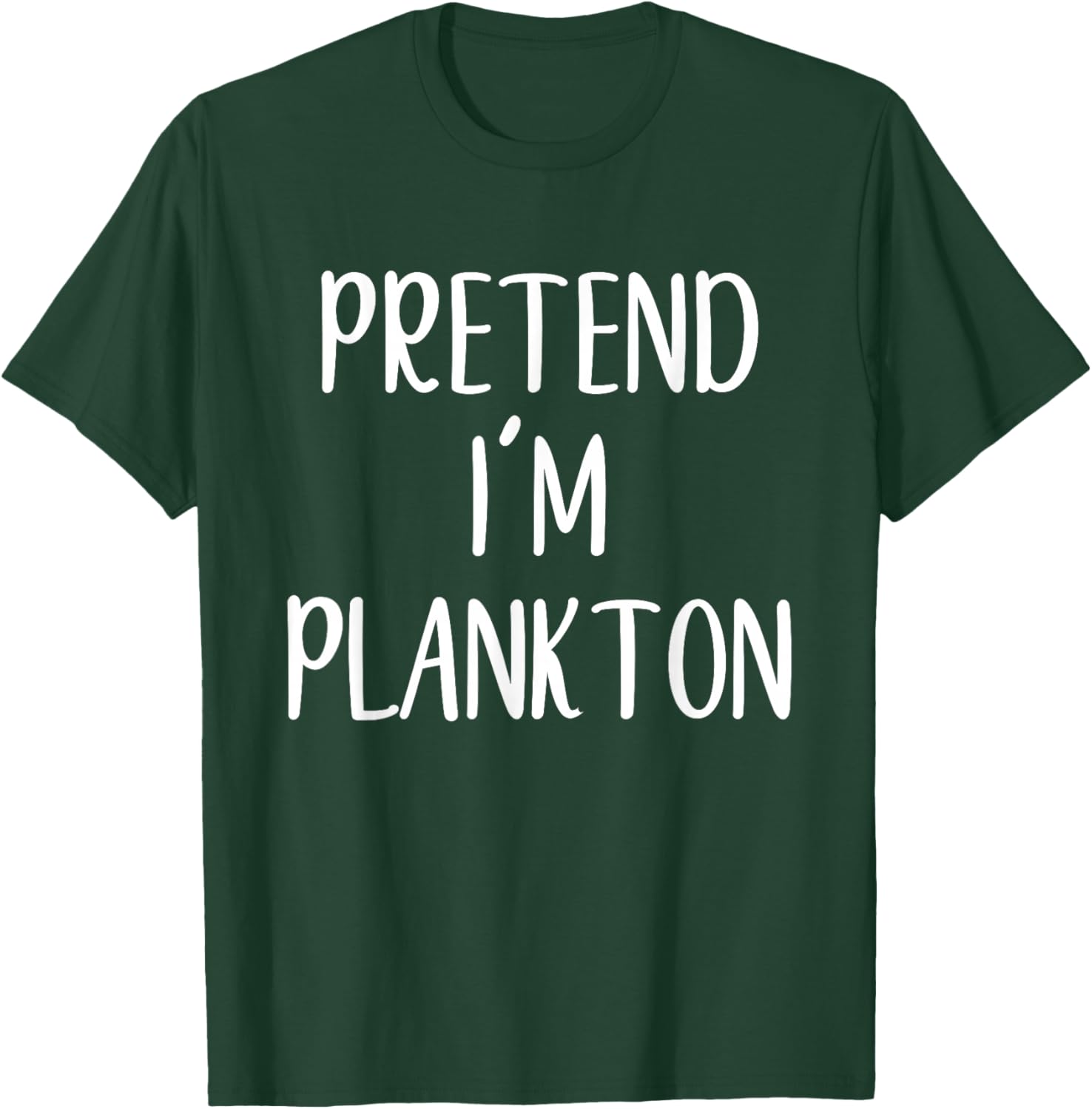Pretend I'm Plankton Costume Halloween Funny Easy Adult Kid T-Shirt - T-Shirt | Forest