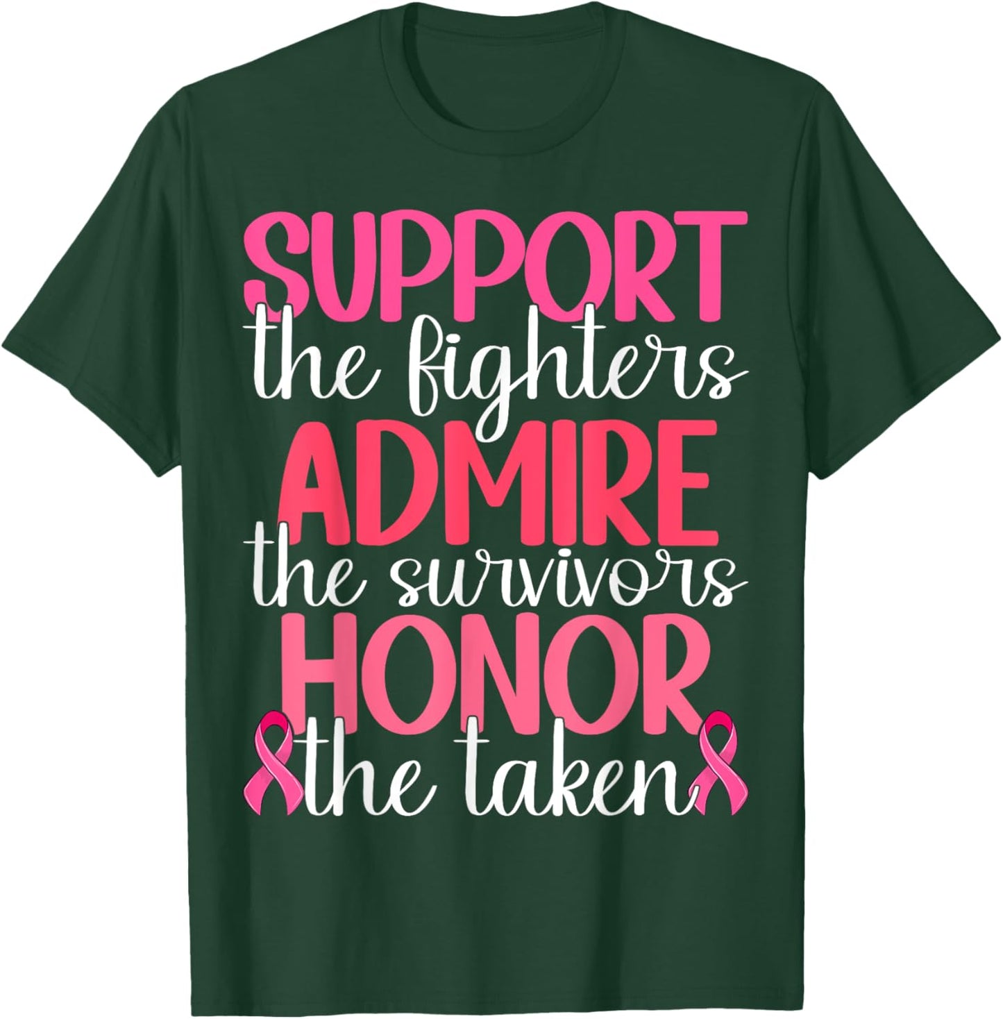 Support The Fighters Admire The Survivors Honor The Taken T-Shirt - T-Shirt | Forest