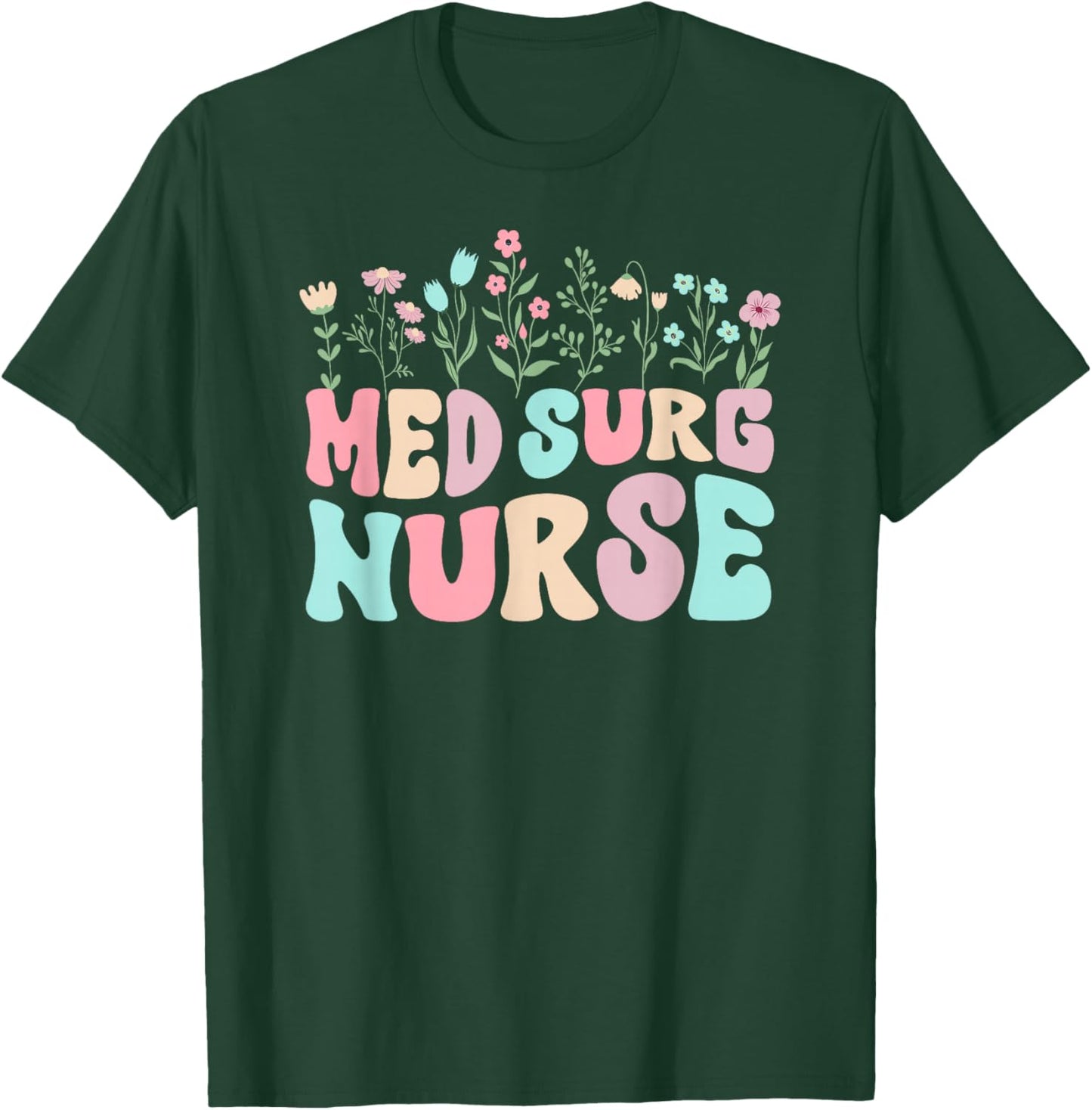 Med Surg Nurse Groovy Medical Surgical Nurse T-Shirt - T-Shirt | Forest