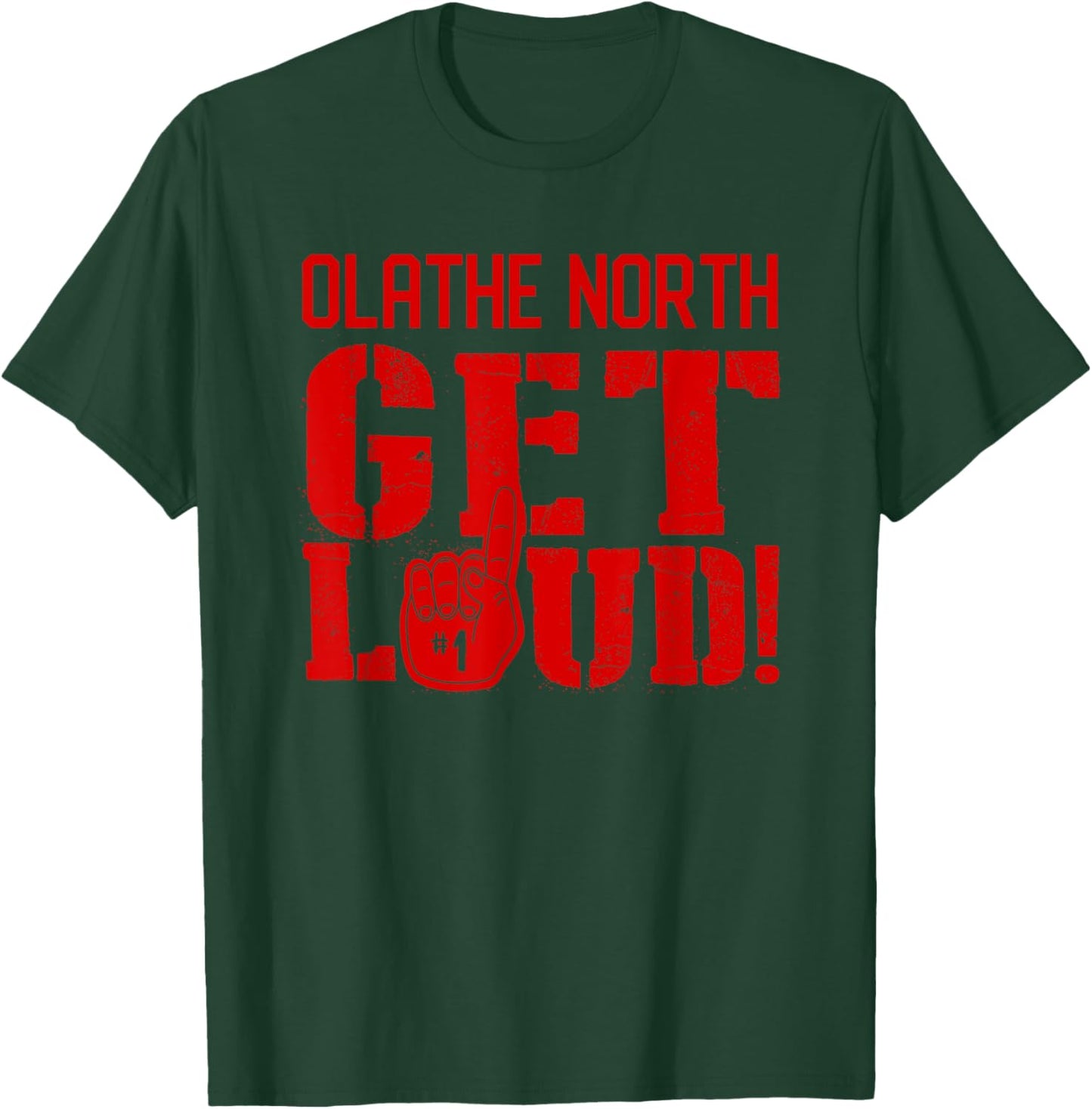 Olathe North High School Get Loud! T-Shirt - T-Shirt | Forest