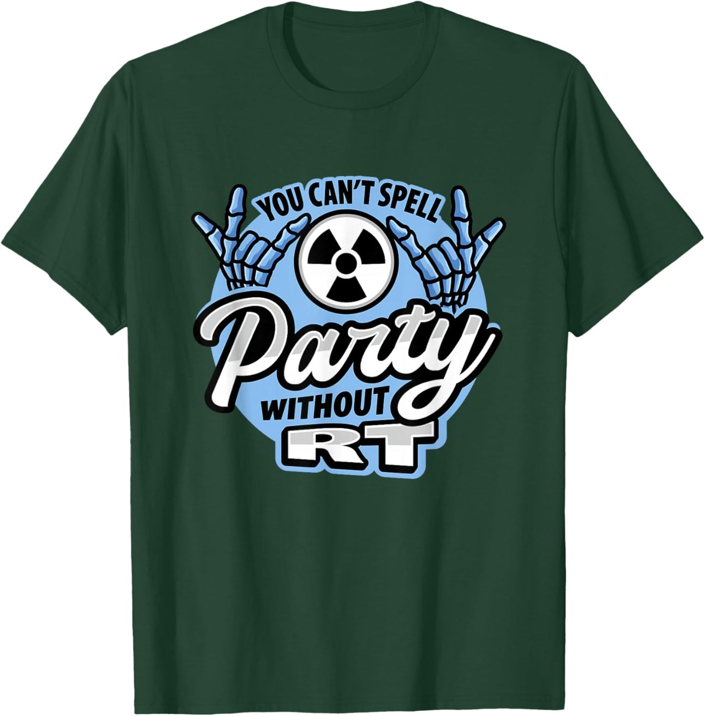 You can´t spell party without RT Design T-Shirt - T-Shirt | Forest