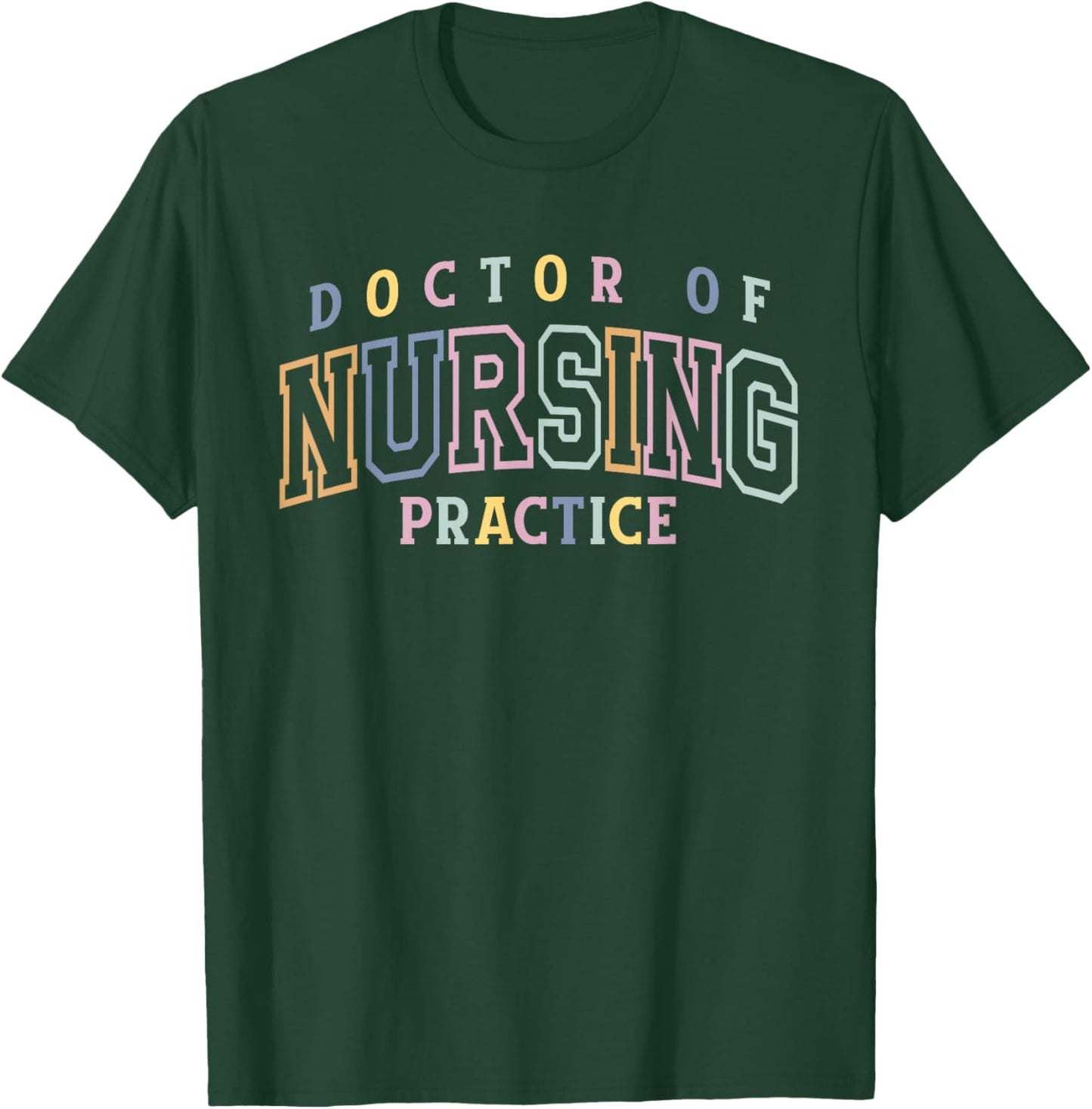 Best Doctor Of Nursing Practice DNP Appreciation T-Shirt - T-Shirt | Forest