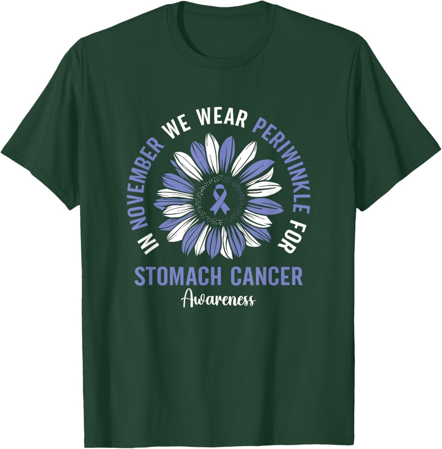In November We Wear Periwinkle For Stomach Cancer Awareness T-Shirt - T-Shirt | Forest
