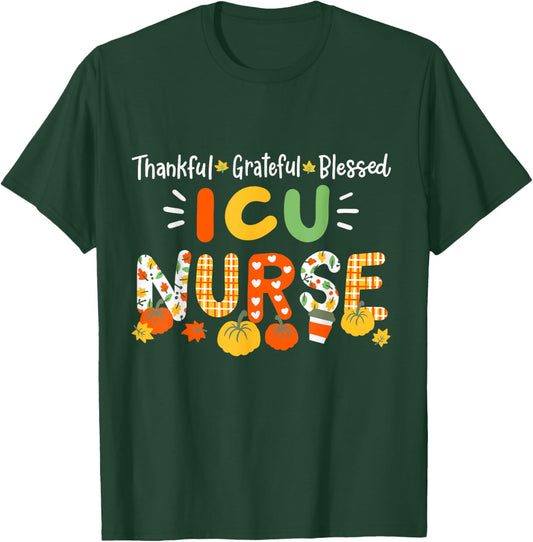 Thankful Blessed ICU Nurse Thanksgiving RN Men Women T-Shirt - T-Shirt | Forest