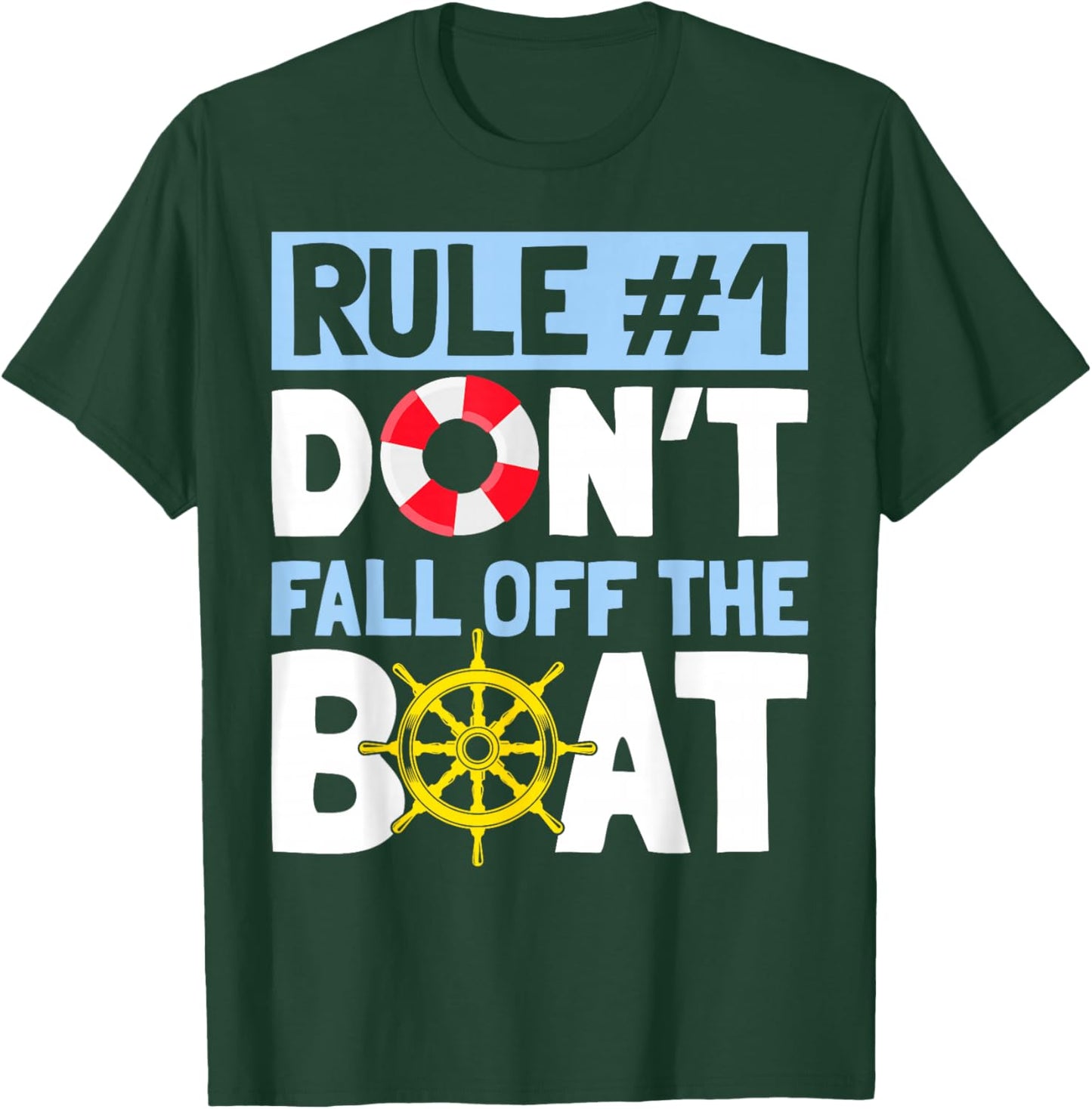 Rule Number 1 Don't Fall Off The Boat Cruise T-Shirt - T-Shirt | Forest