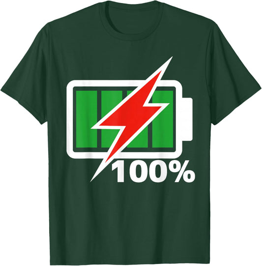 Battery 100% shirt Full Energy Battery shirt battery full T-Shirt - T-Shirt | Forest