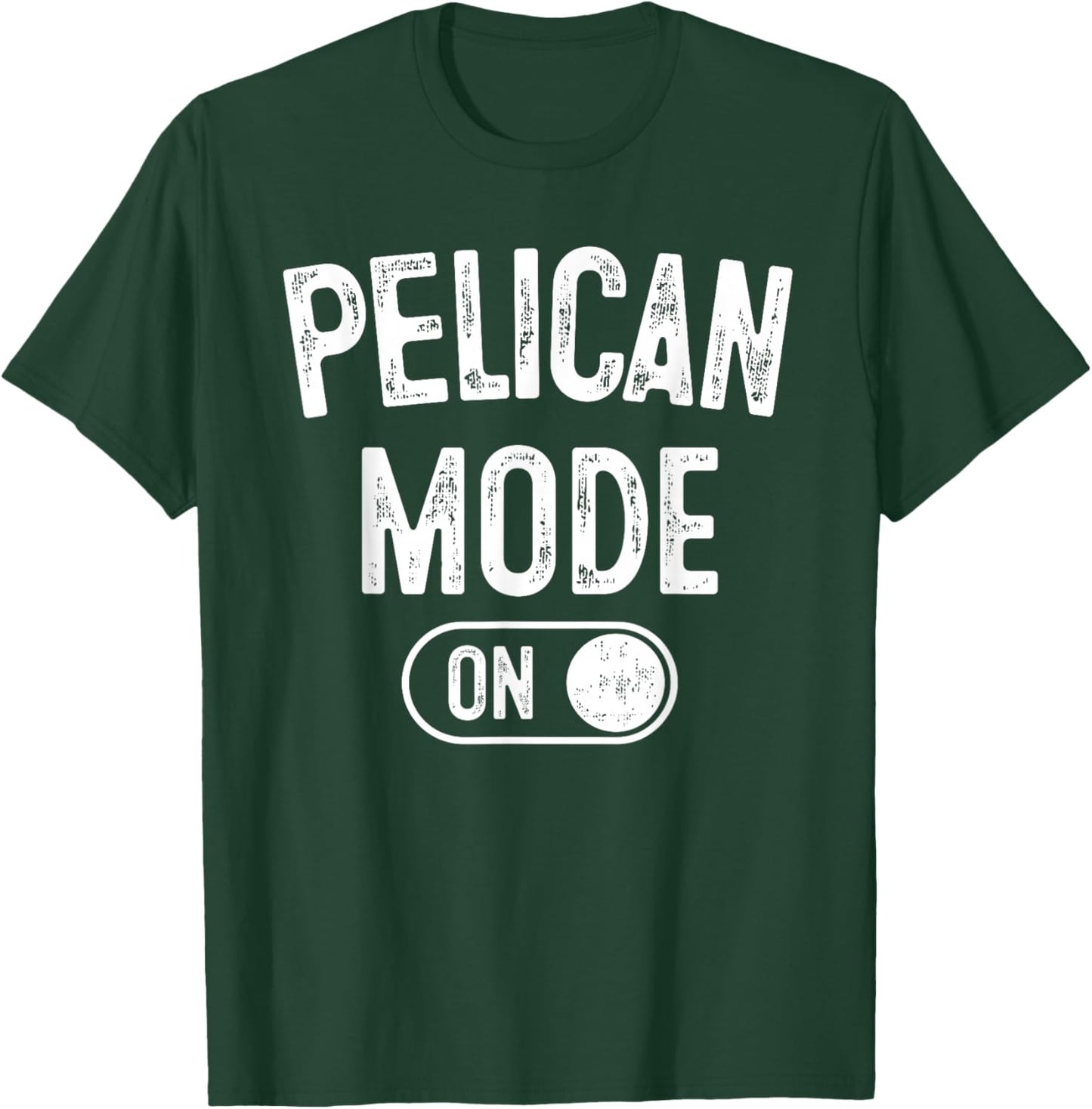 Pelican Mode On Costume Funny Fish Catcher Gift Animal Lover T-Shirt - T-Shirt | Forest