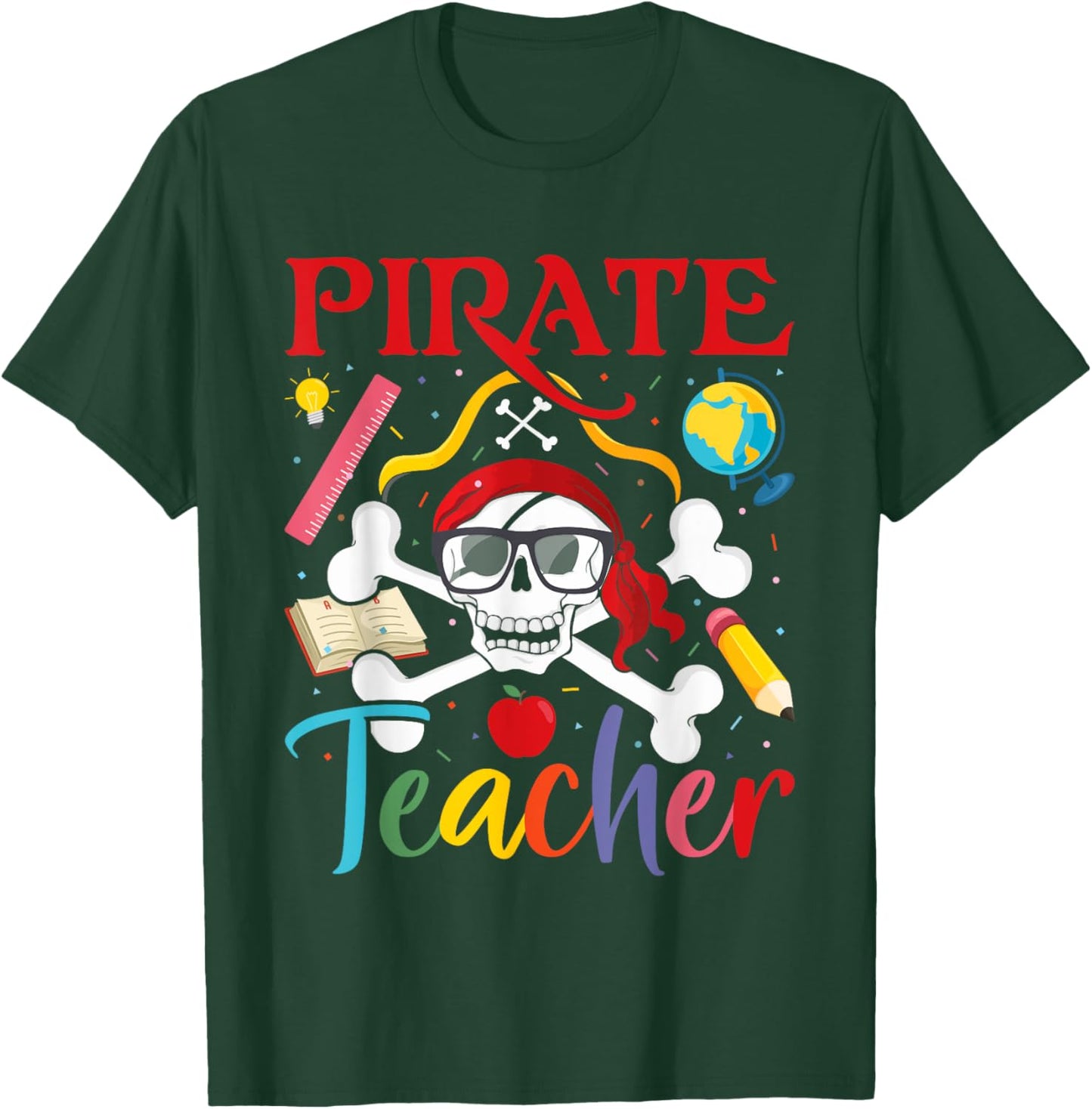 Pirate Teacher Treasure Hunting Crossbone Funny Teacher T-Shirt - T-Shirt | Forest