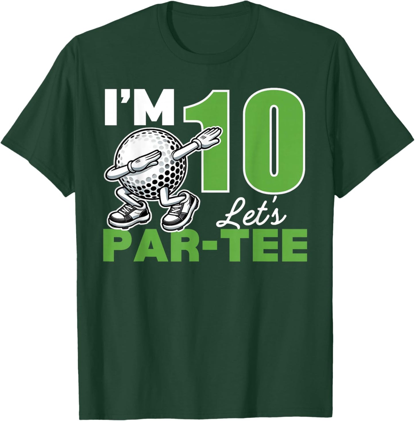 I'm 10 Let's Par 10th Years Old Golf Party Birthday Kids T-Shirt - T-Shirt | Forest