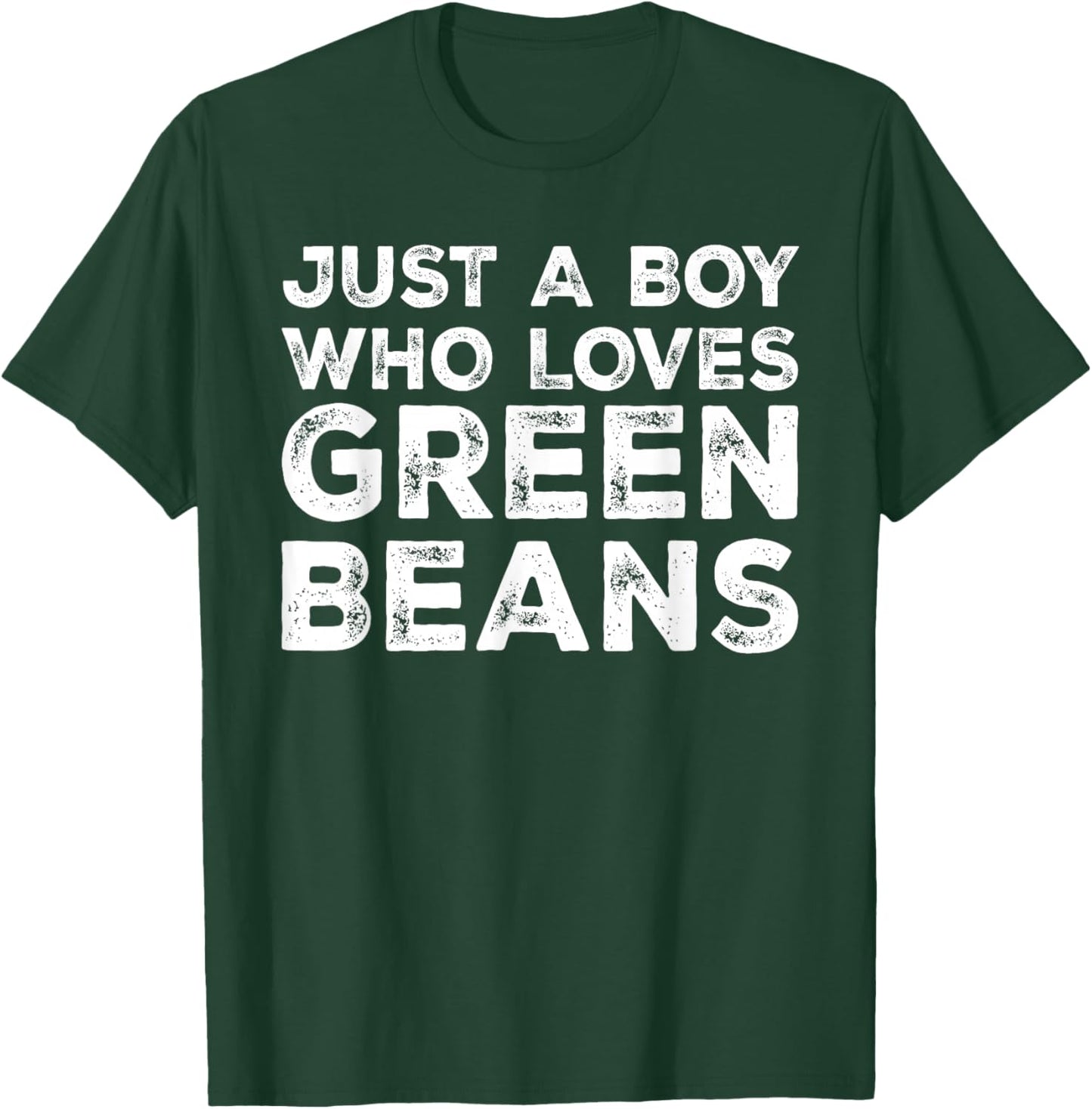 Just A Boy Who Loves Green Beans, Green Bean Lover T-Shirt - T-Shirt | Forest