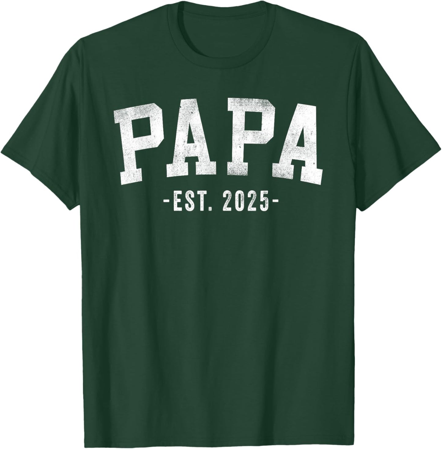 Papa 2025 Papa To Be New Papa Gifts Classic Bold Font T-Shirt - T-Shirt | Forest