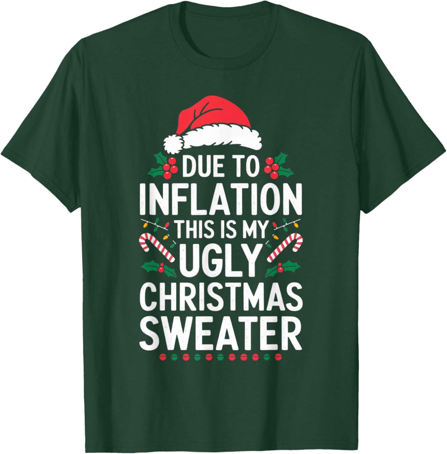 Due to Inflation Ugly Christmas Sweaters Women Gifts T-Shirt - T-Shirt | Forest