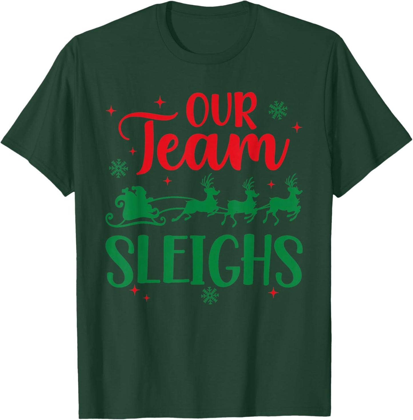 Our Team Sleighs Christmas Santa Reindeers Office Staff T-Shirt - T-Shirt | Forest