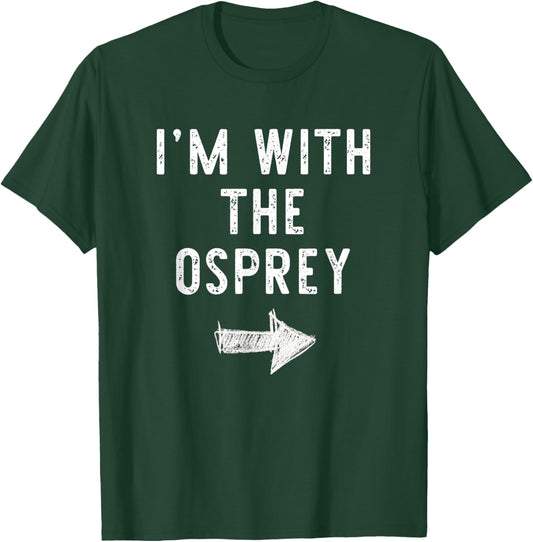 I'm With The Osprey Costume Halloween Matching Couple T-Shirt - T-Shirt | Forest