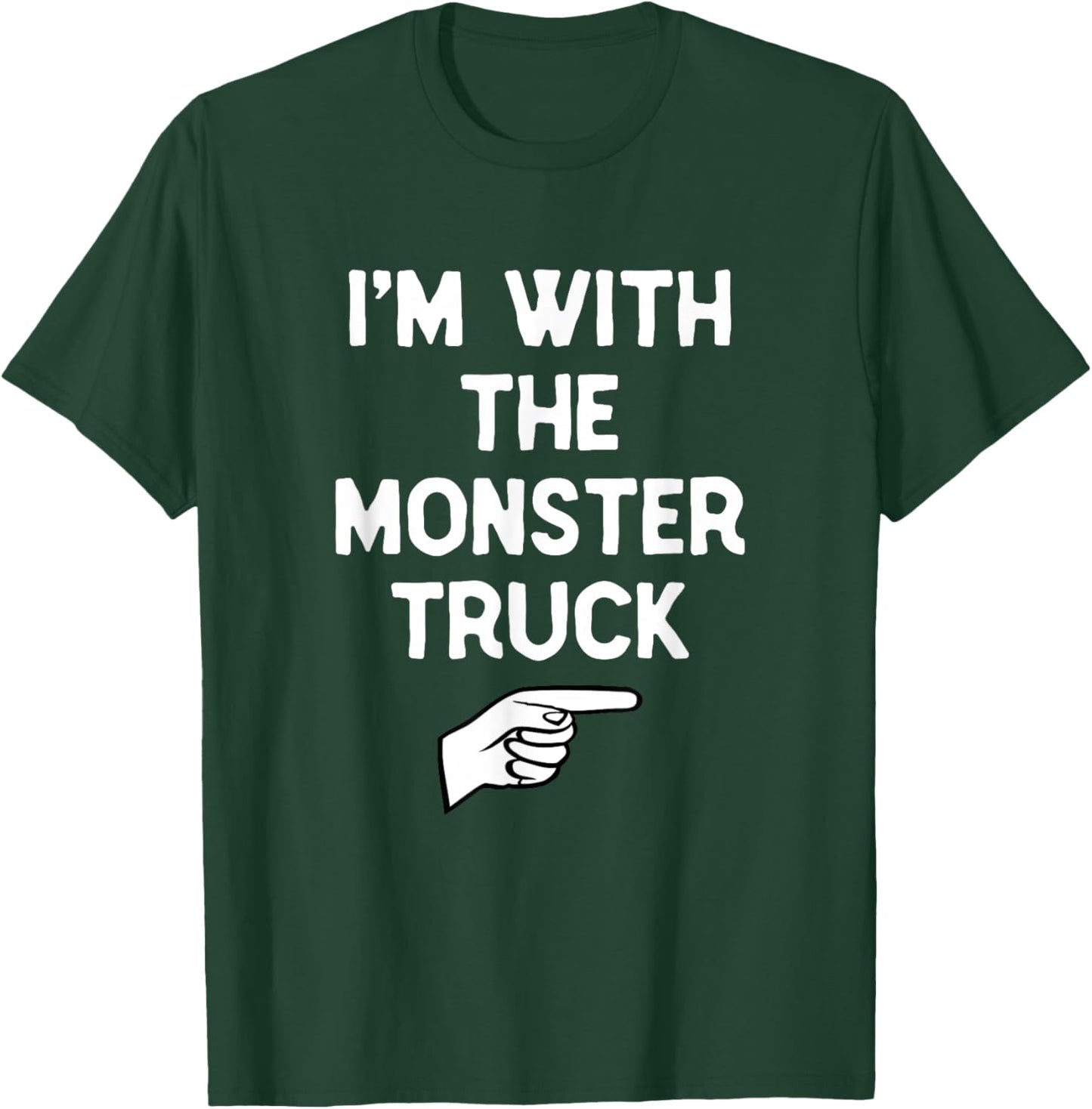 I’m With The Monster Truck Funny Halloween Matching Costume T-Shirt - T-Shirt | Forest