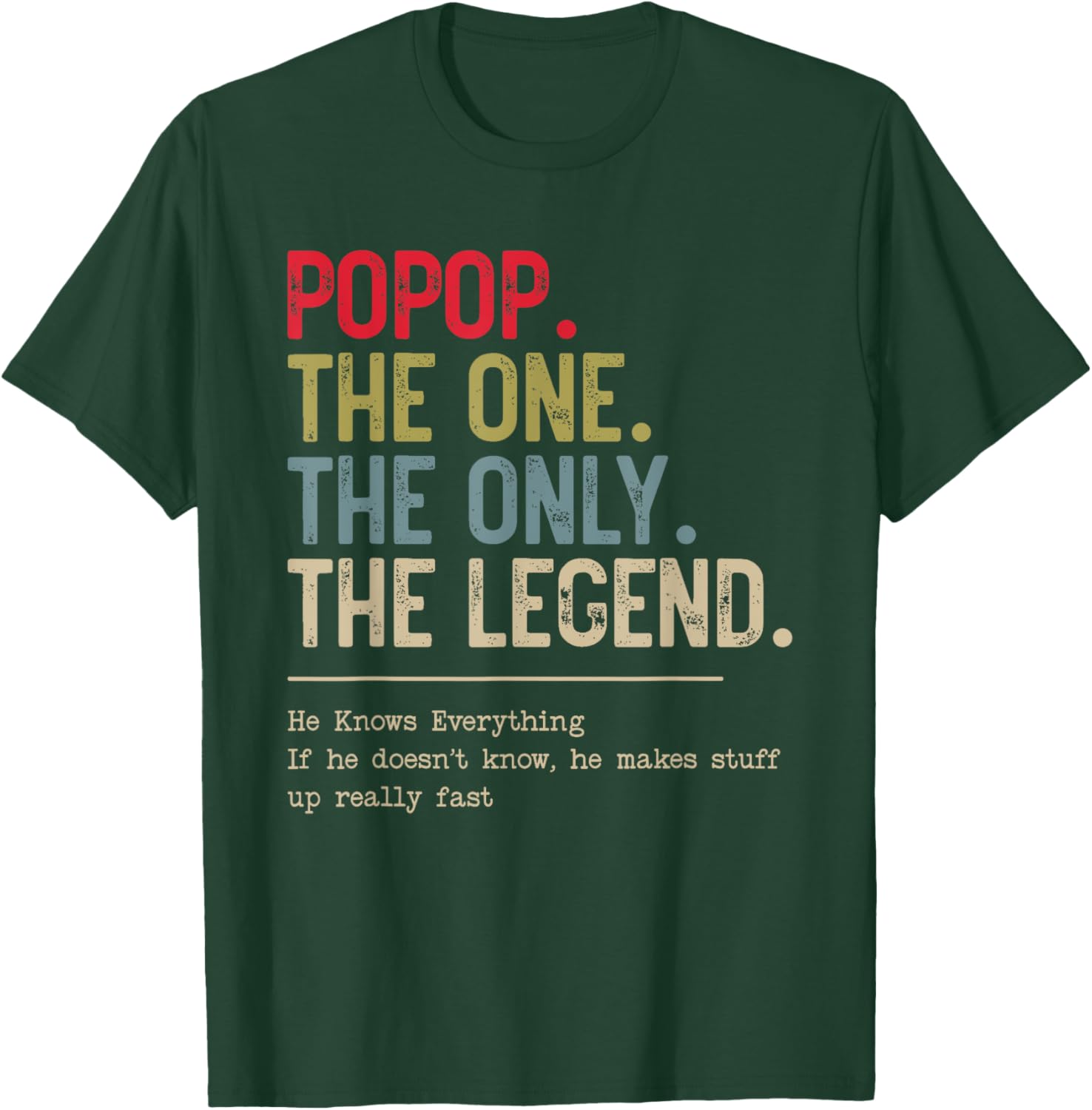 Popop The One The Only The Legend He Knows Everything T-Shirt - T-Shirt | Forest