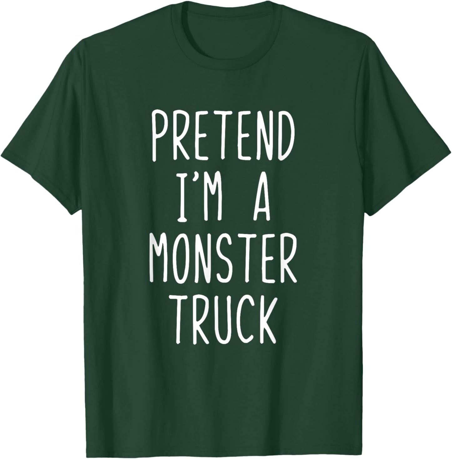 Pretend Im A Monster Truck Costume Halloween Lazy Adult Kids T-Shirt - T-Shirt | Forest