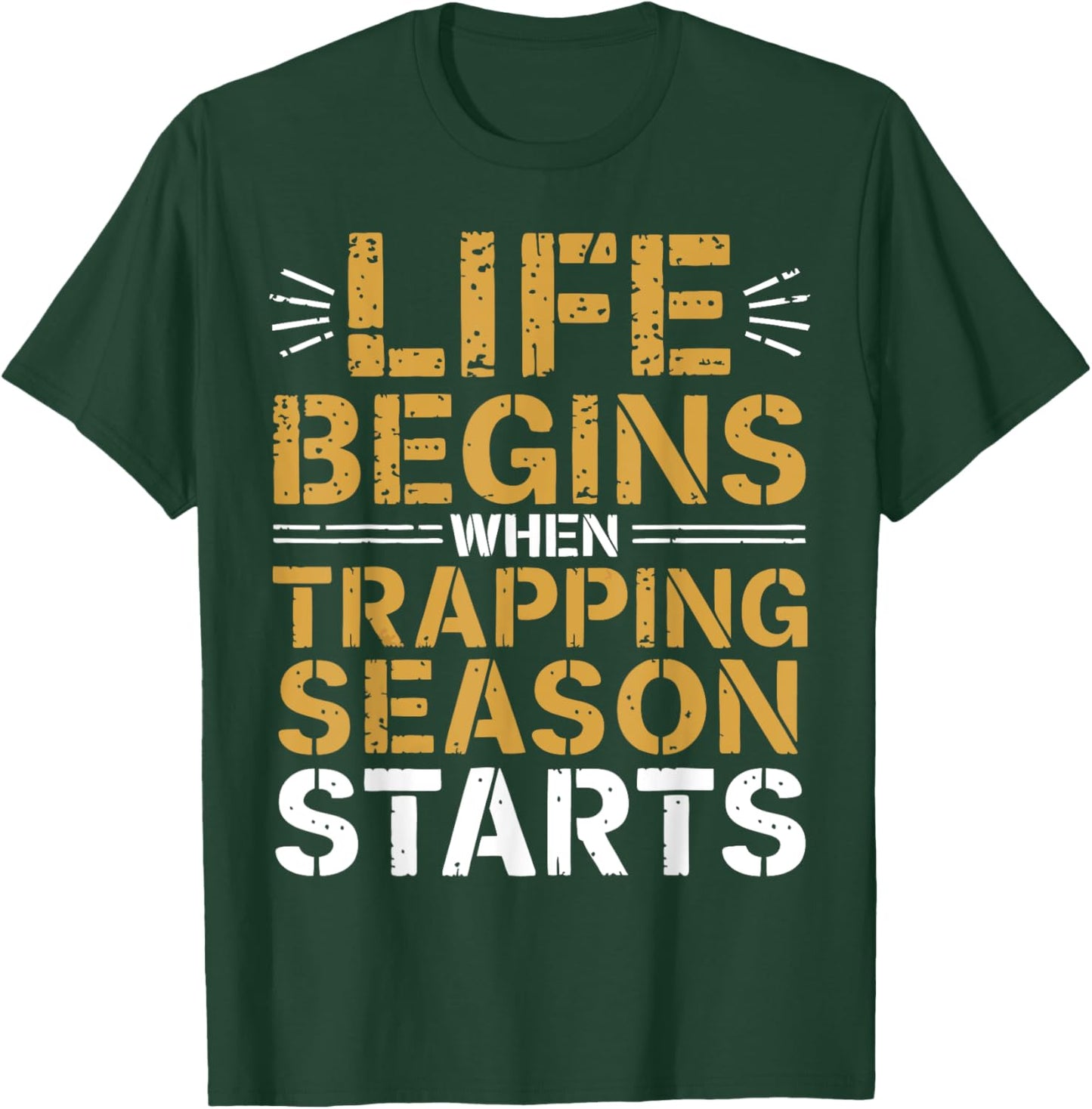 Trapping Season Trap Hunter Trapper T-Shirt - T-Shirt | Forest