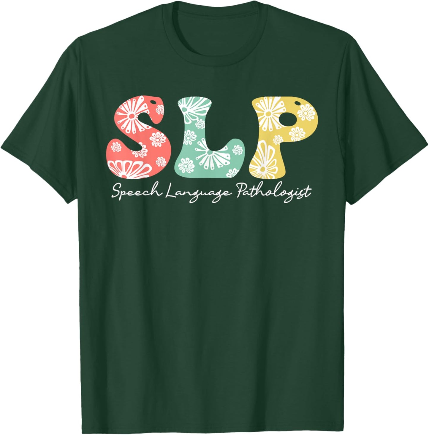 Retro Floral Slp Speech Language Pathologist Speech Therapy T-Shirt - T-Shirt | Forest