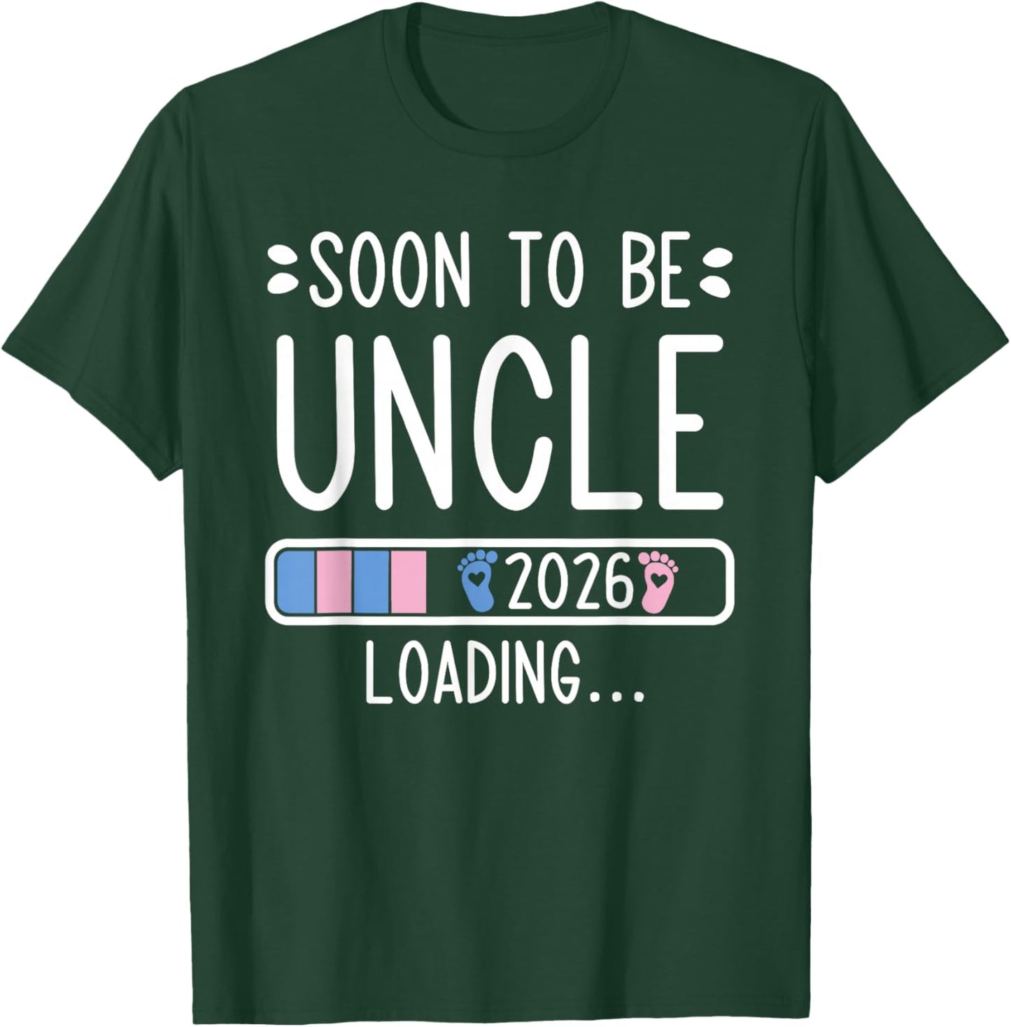 Soon to Be Uncle 2026 Loading Pregnancy Announcement 2026 T-Shirt - T-Shirt | Forest