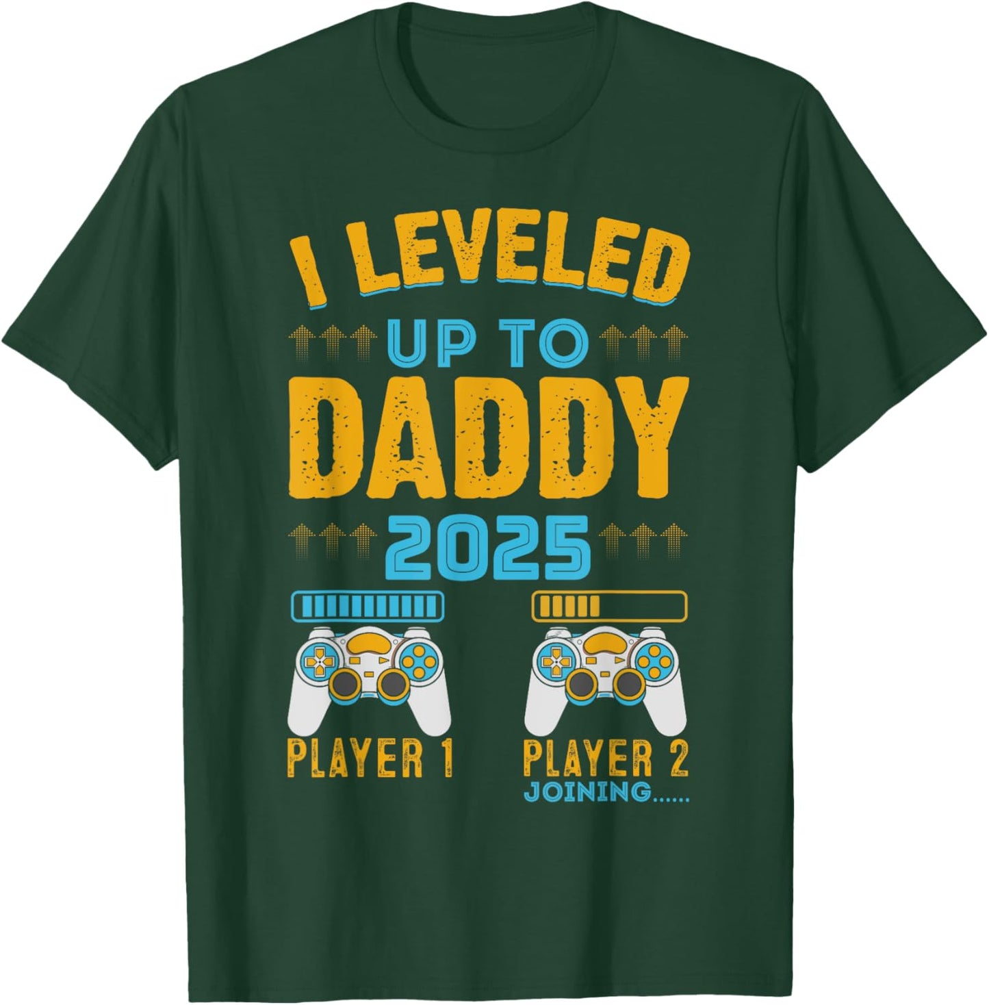 I Leveled Up To Daddy Est. 2025 Dad Pregnancy Announcement T-Shirt - T-Shirt | Forest