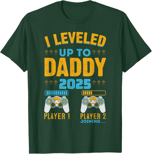 I Leveled Up To Daddy Est. 2025 Dad Pregnancy Announcement T-Shirt - T-Shirt | Forest