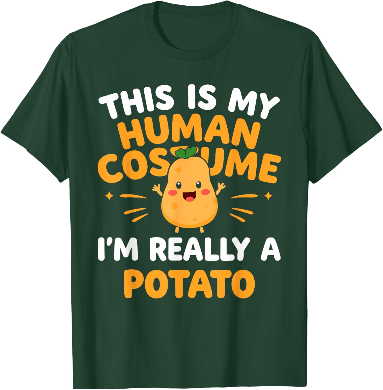 This Is My Human Costume I'm Really A Potato Funny T-Shirt - T-Shirt | Forest
