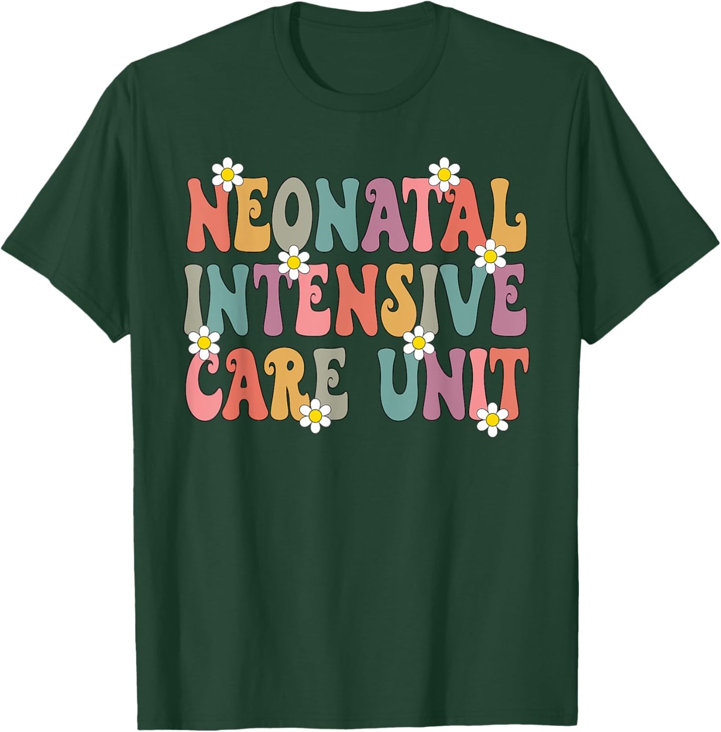 Grovvy Neonatal Intensive Care Unit NICU Nurse Team NICU T-Shirt - T-Shirt | Forest