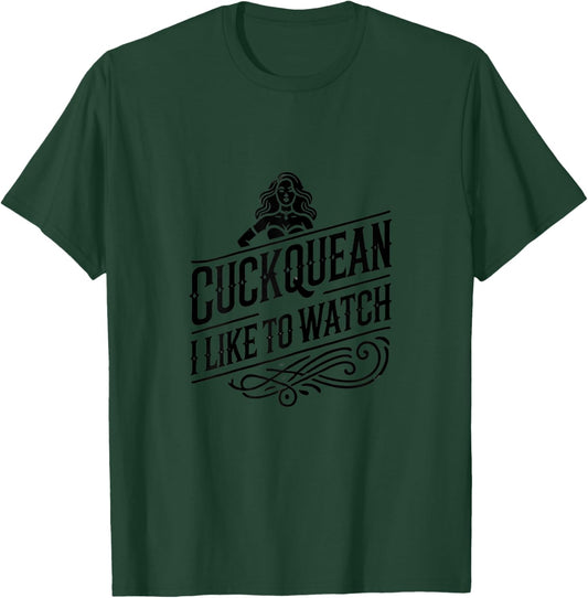 Cuckquean I Like to Watch Swinger Lifestyle Naughty Humor T-Shirt - T-Shirt | Forest