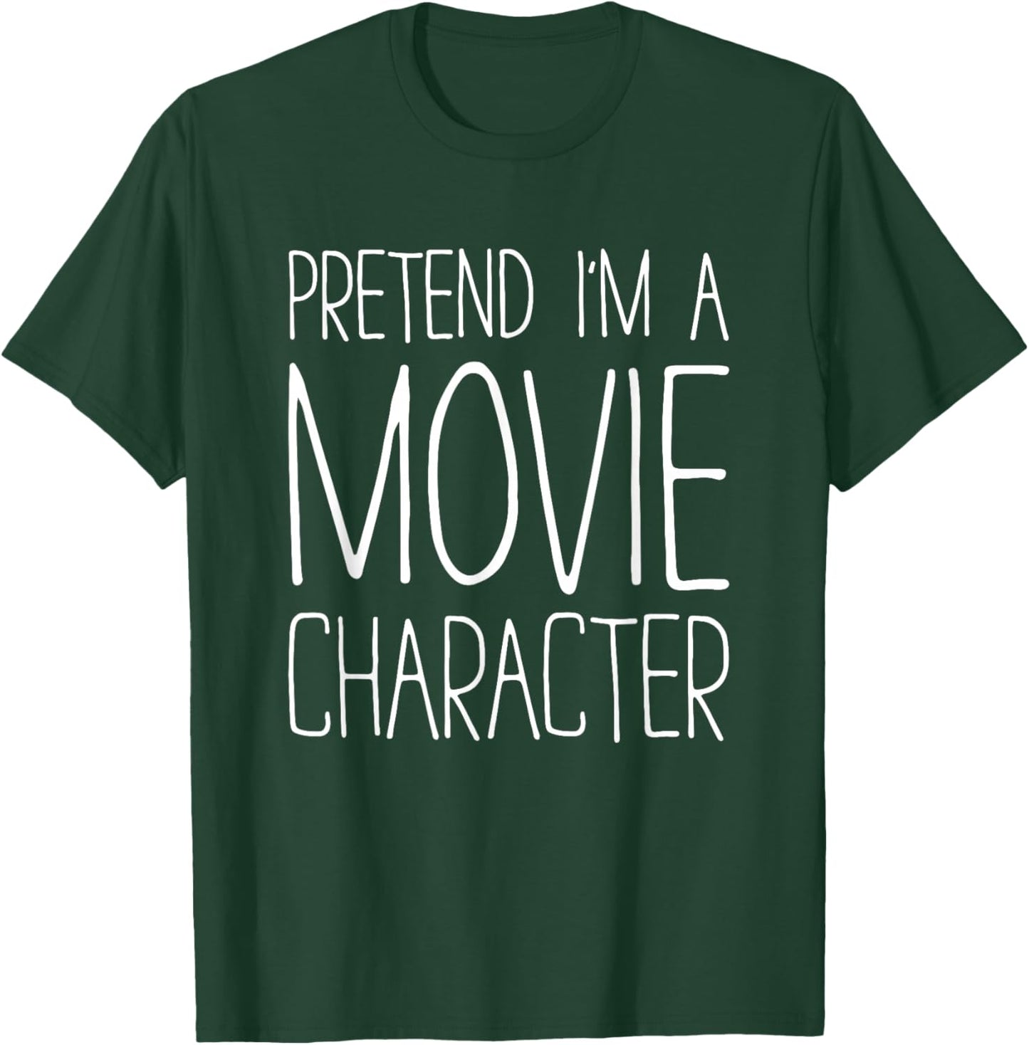 Pretend I'm A Movie Character Shirt Adult Kids Costume T-Shirt - T-Shirt | Forest