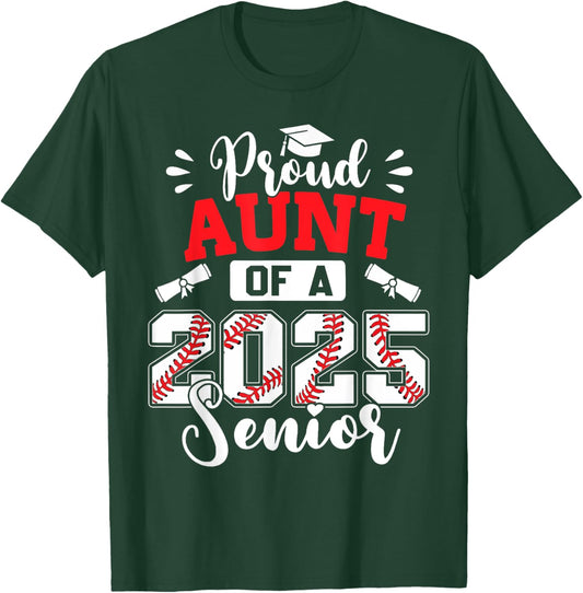 Proud Aunt Of A 2025 Senior Baseball Graduation T-Shirt - T-Shirt | Forest