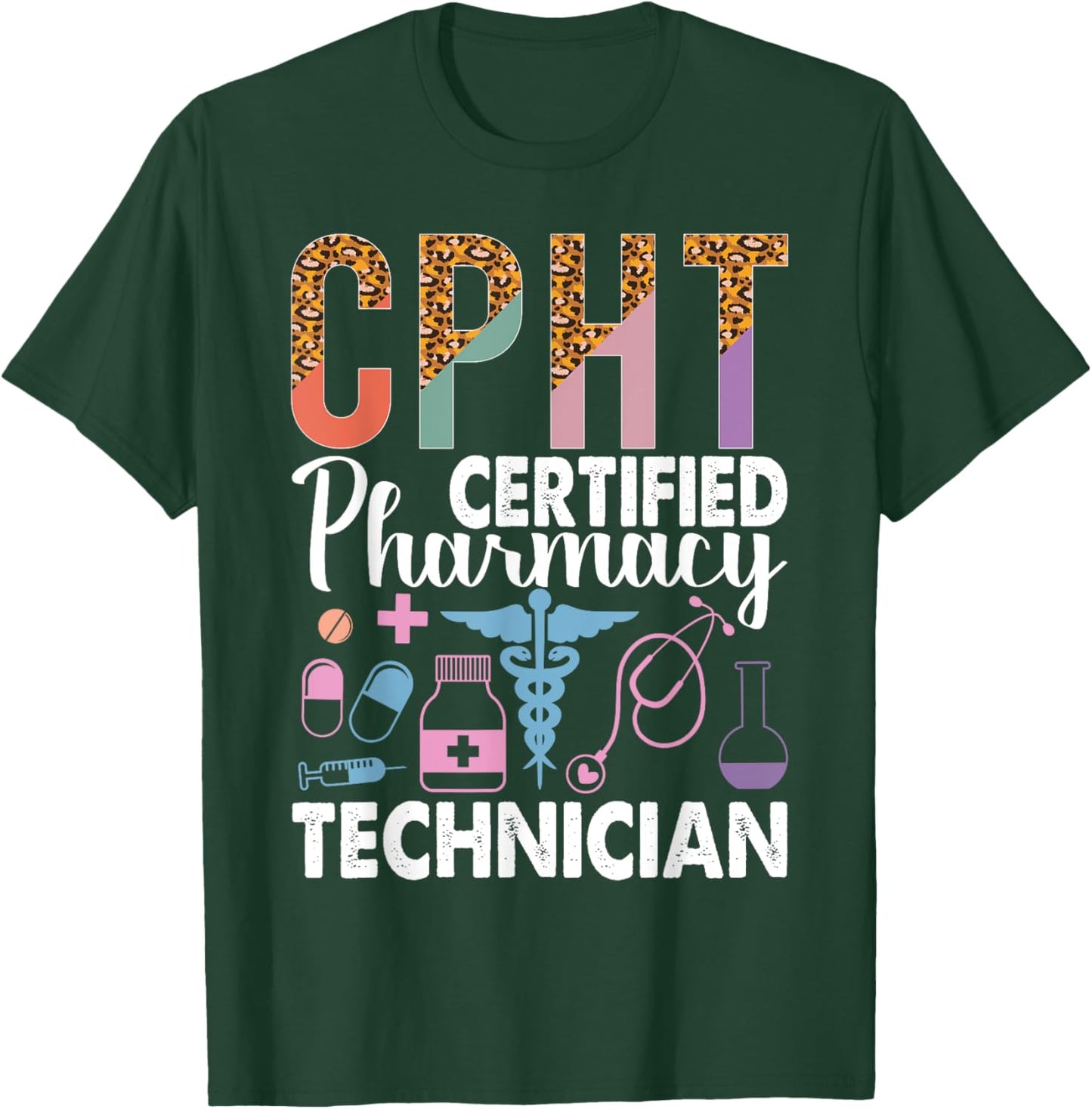 CPHT Leopard Certified Pharmacy Technician T-Shirt - T-Shirt | Forest