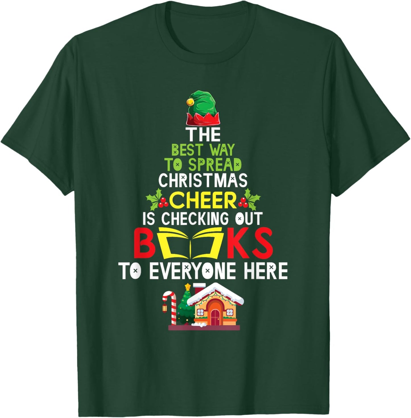 The Best Way To Spread Christmas Cheer Is Checking Out Books T-Shirt - T-Shirt | Forest