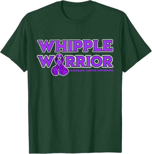 Whipple Warrior Pancreatic Cancer Awareness T-Shirt - T-Shirt | Forest