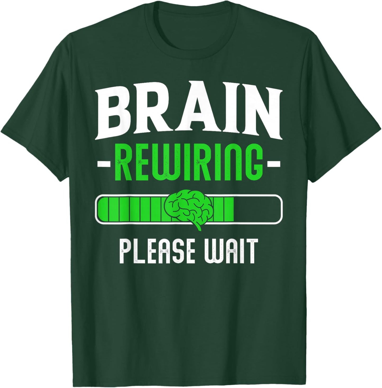 Brain Rewiring Please Wait Funny Post Brain Surgery Recovery T-Shirt - T-Shirt | Forest