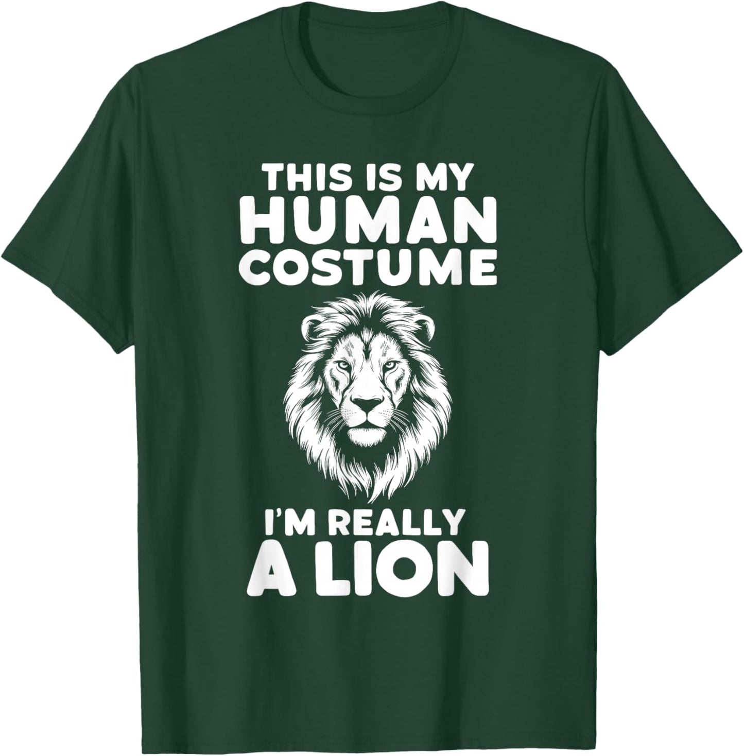 This Is My Human Costume I'm Really A Lion Halloween T-Shirt - T-Shirt | Forest