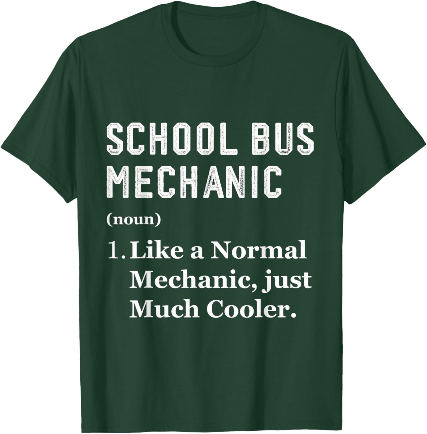 Mechanic Worker Appreciation Day School Bus Mechanic T-Shirt - T-Shirt | Forest
