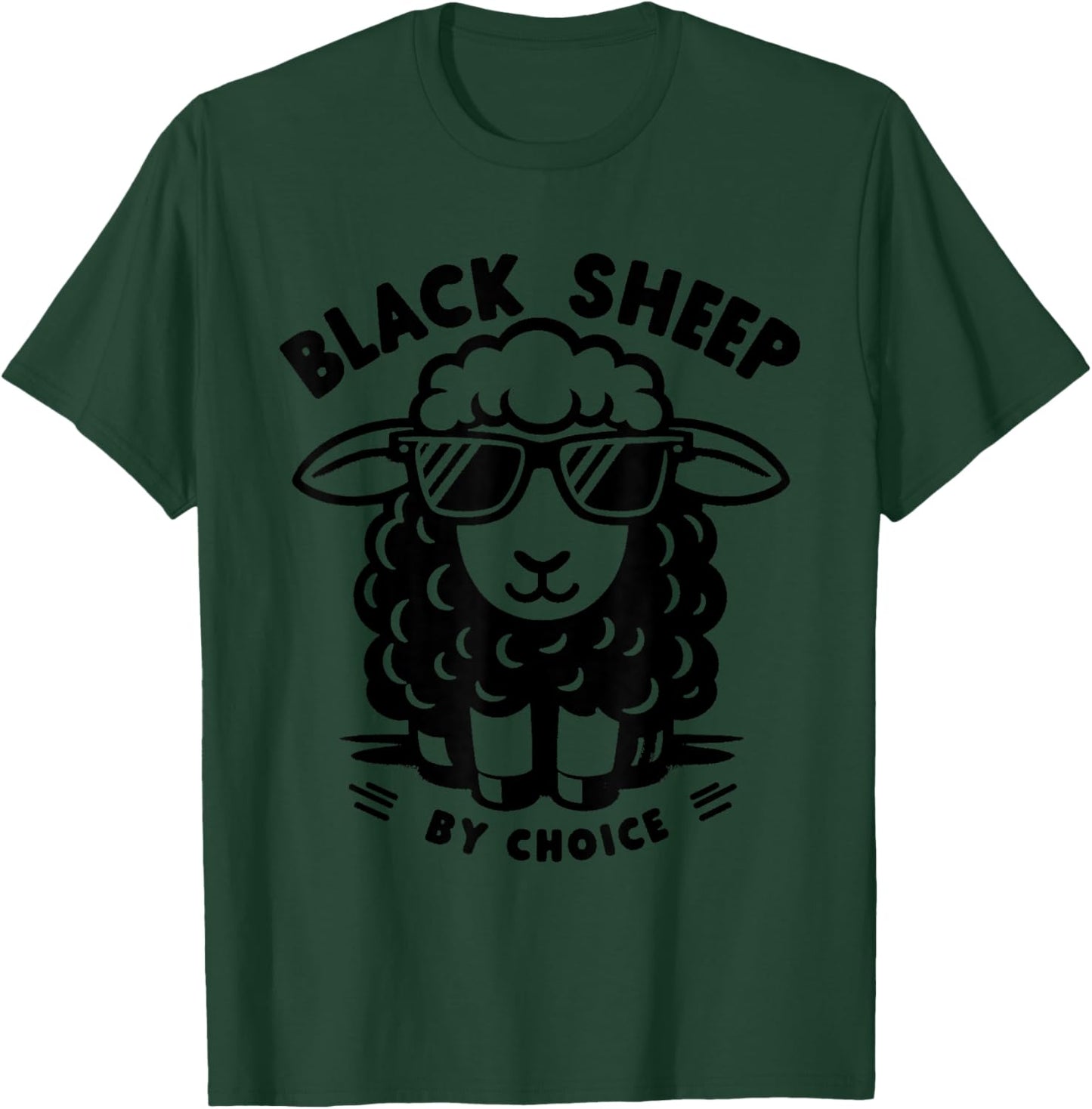 Black Sheep by Choice - Funny Graphic Misfit Outsider Lover T-Shirt - T-Shirt | Forest