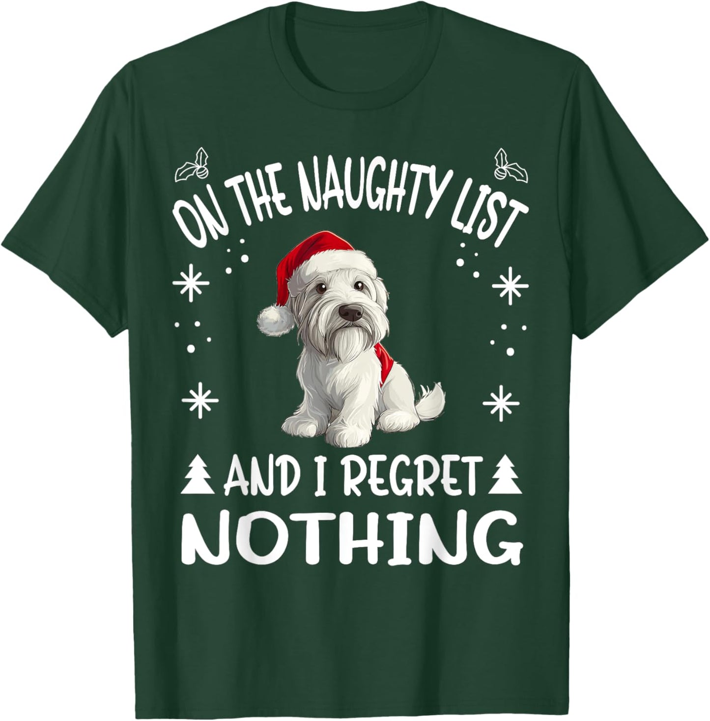 Cute Sealyham Terrier Dog Christmas On The Naughty List and T-Shirt - T-Shirt | Forest