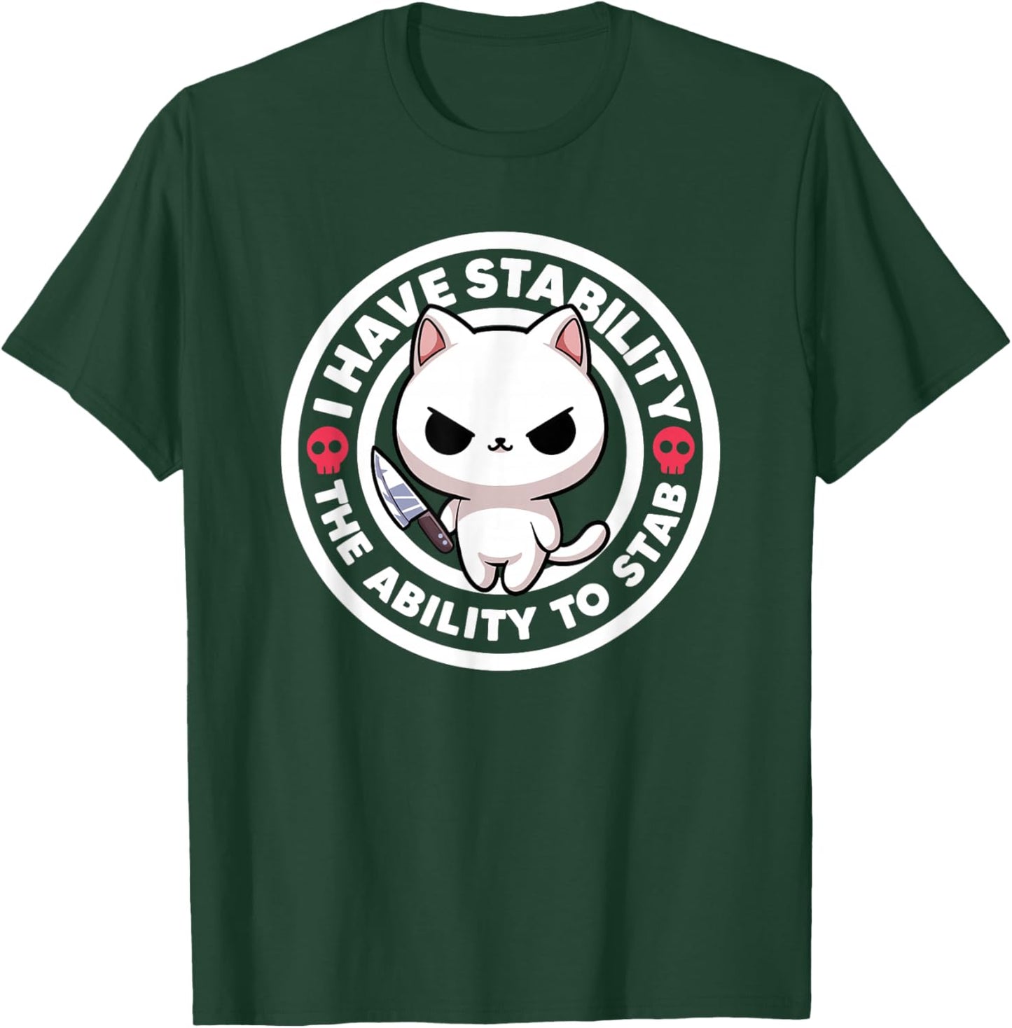 I Have Stability Ability To Stab Irony & Sarcasm Funny Cat T-Shirt - T-Shirt | Forest
