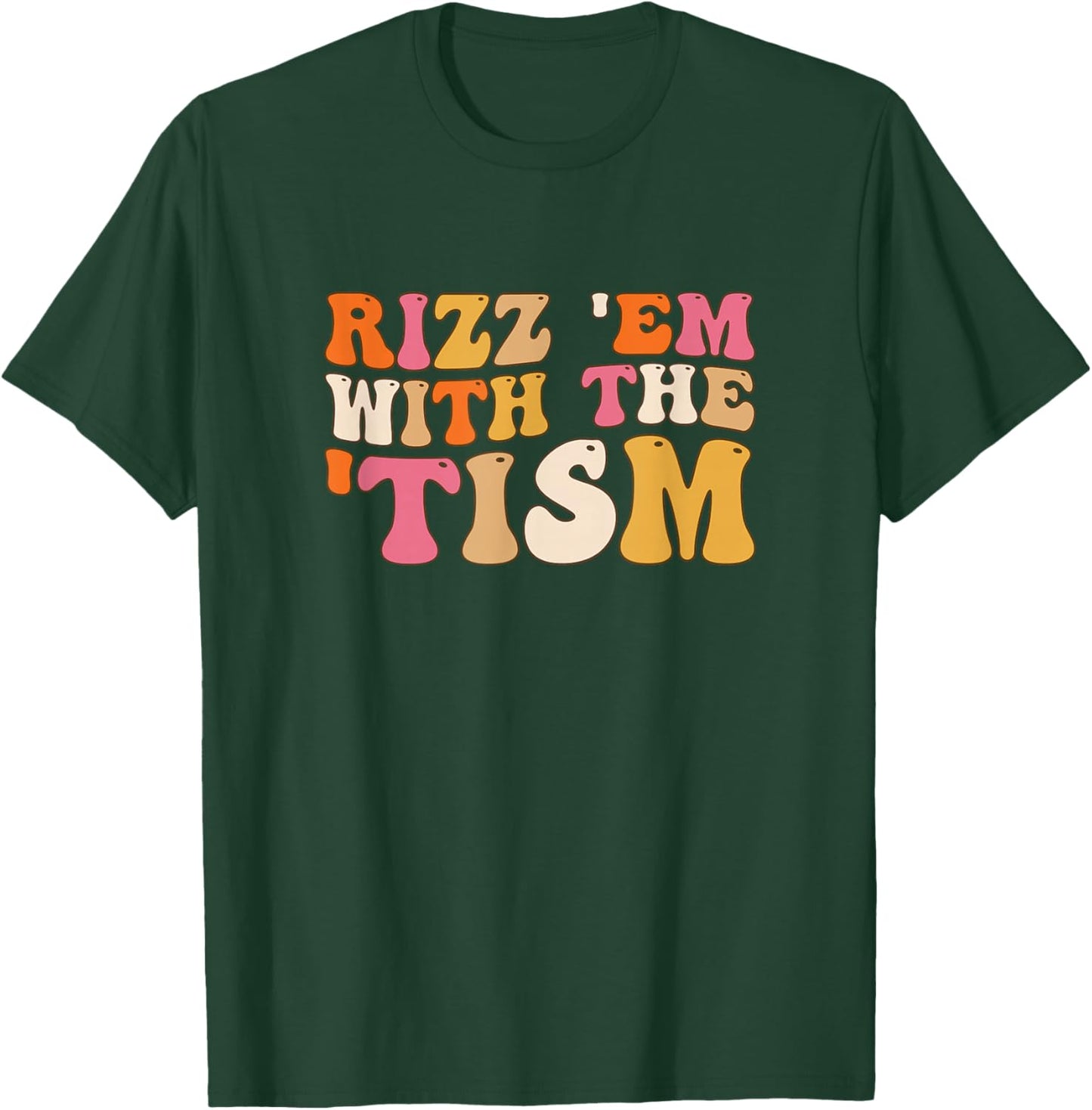 Rizz Em With The Tism Special Education Autism Awareness T-Shirt - T-Shirt | Forest