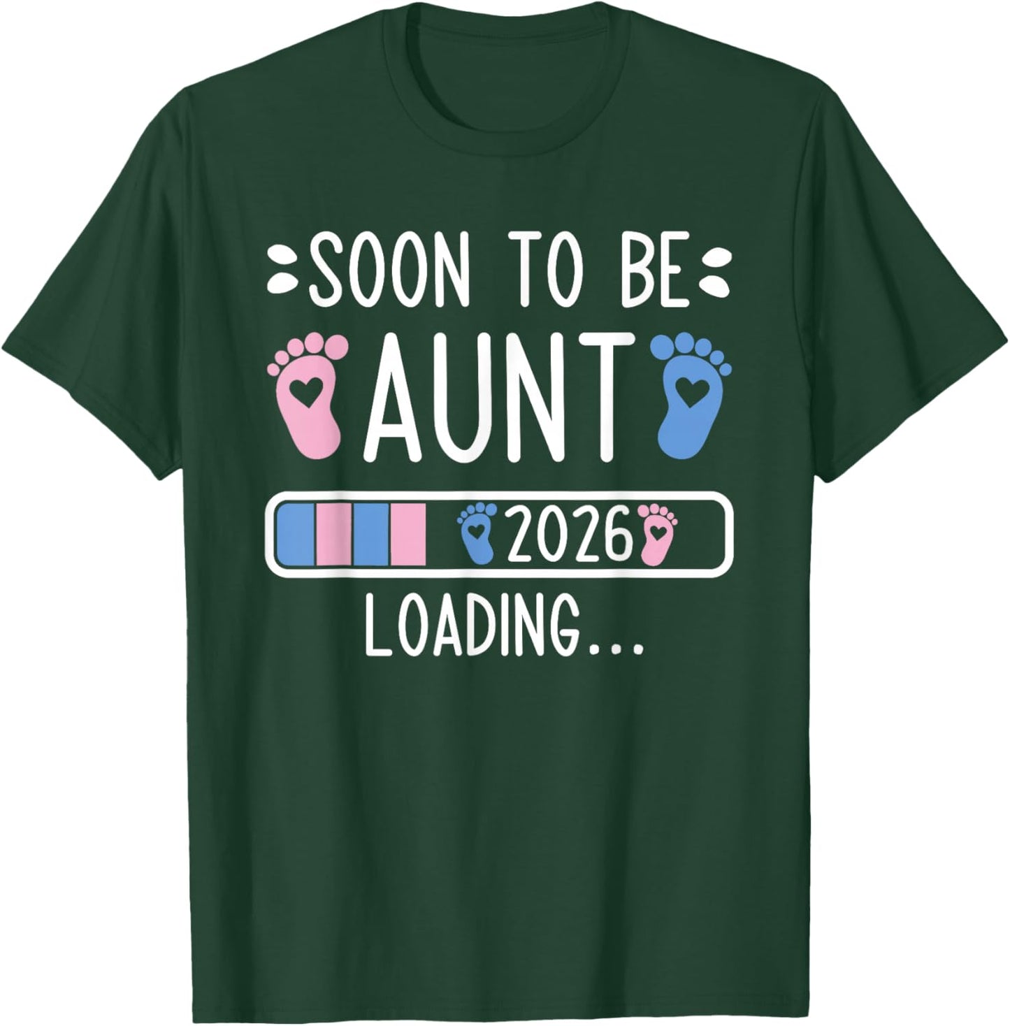 Soon to Be Aunt 2026 Loading Pregnancy Announcement 2026 T-Shirt - T-Shirt | Forest