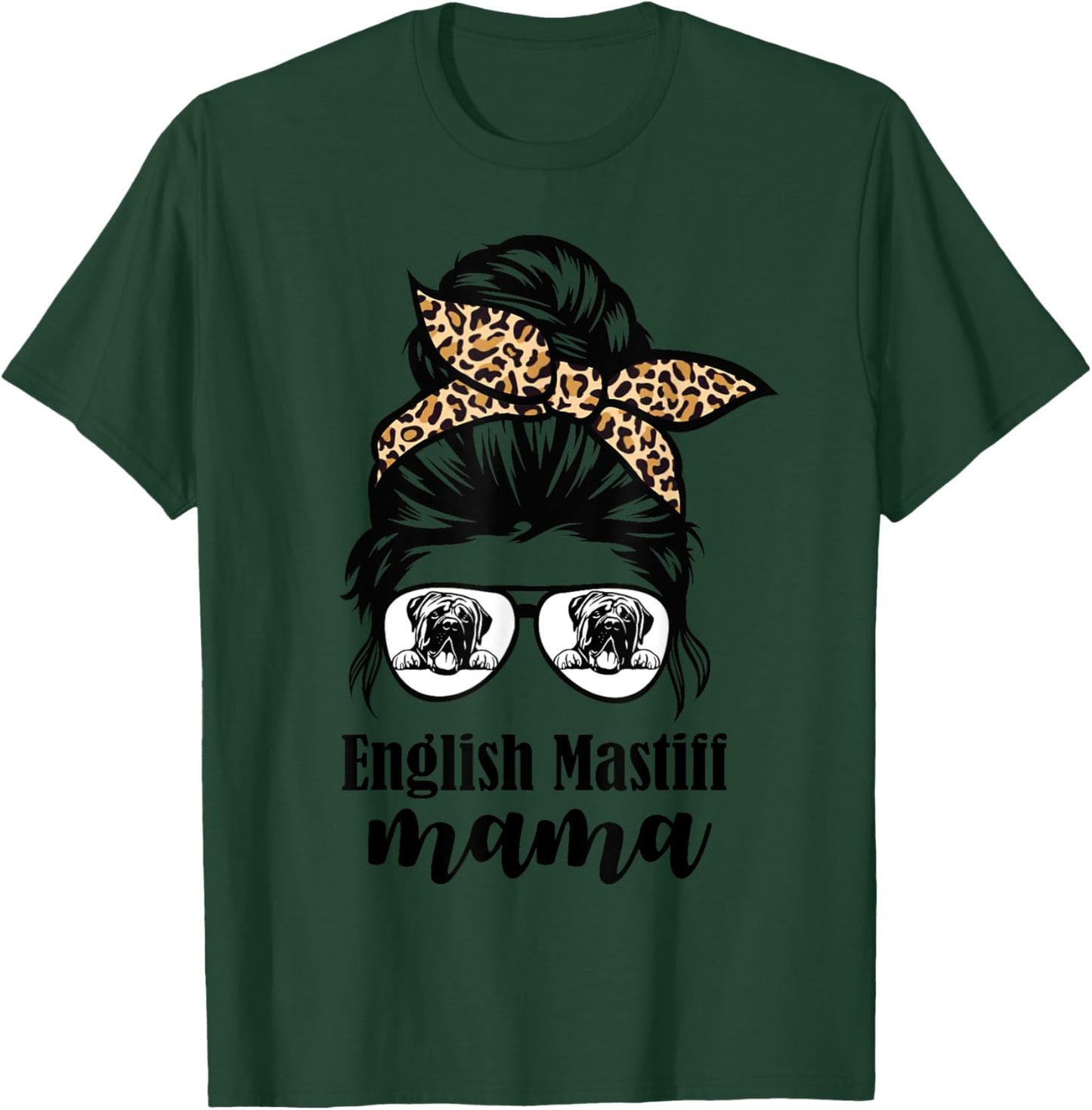 English Mastiff mama messy bun leopard T-Shirt - T-Shirt | Forest