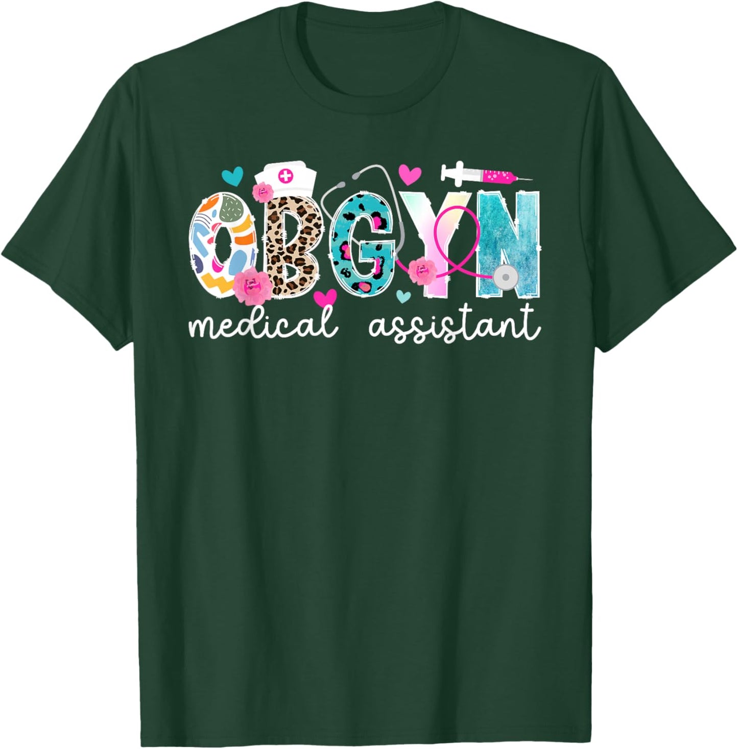 OBGYN Medical Assistant Leopard OB-GYN Medical Assistant T-Shirt - T-Shirt | Forest