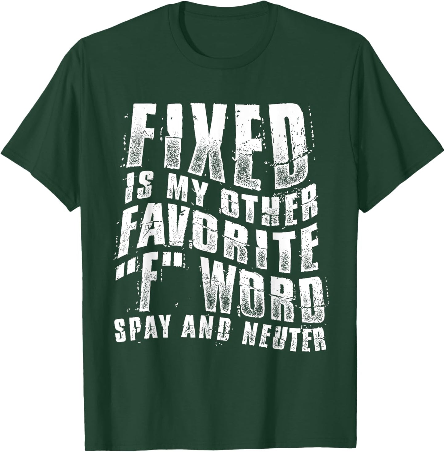 Fixed Is My Other Favorite F Word Spay And Neuter Funny T-Shirt - T-Shirt | Forest