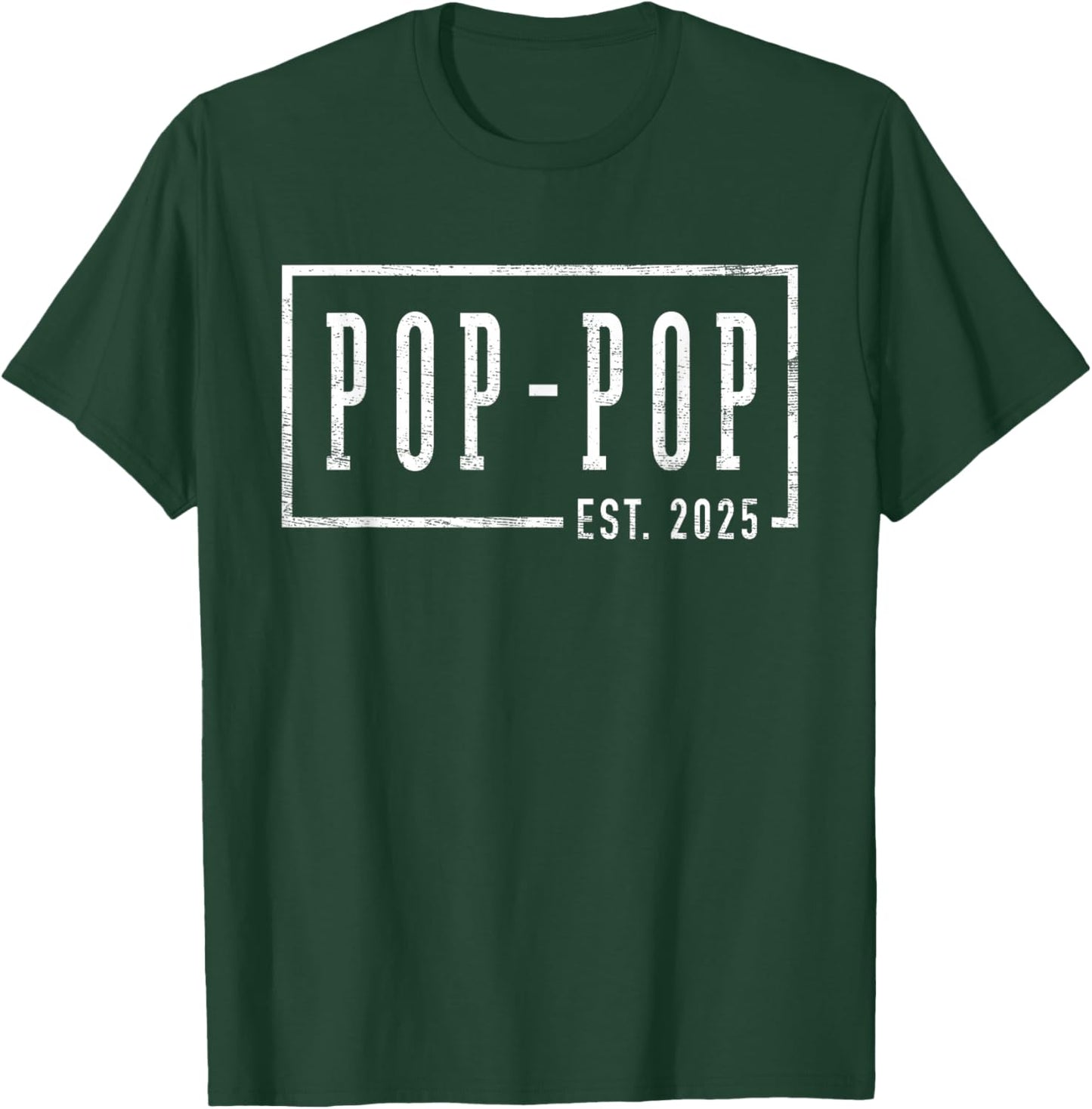 Pop-Pop 2025 Pop-Pop To Be New Pop Gifts Sleek Framed Design T-Shirt - T-Shirt | Forest