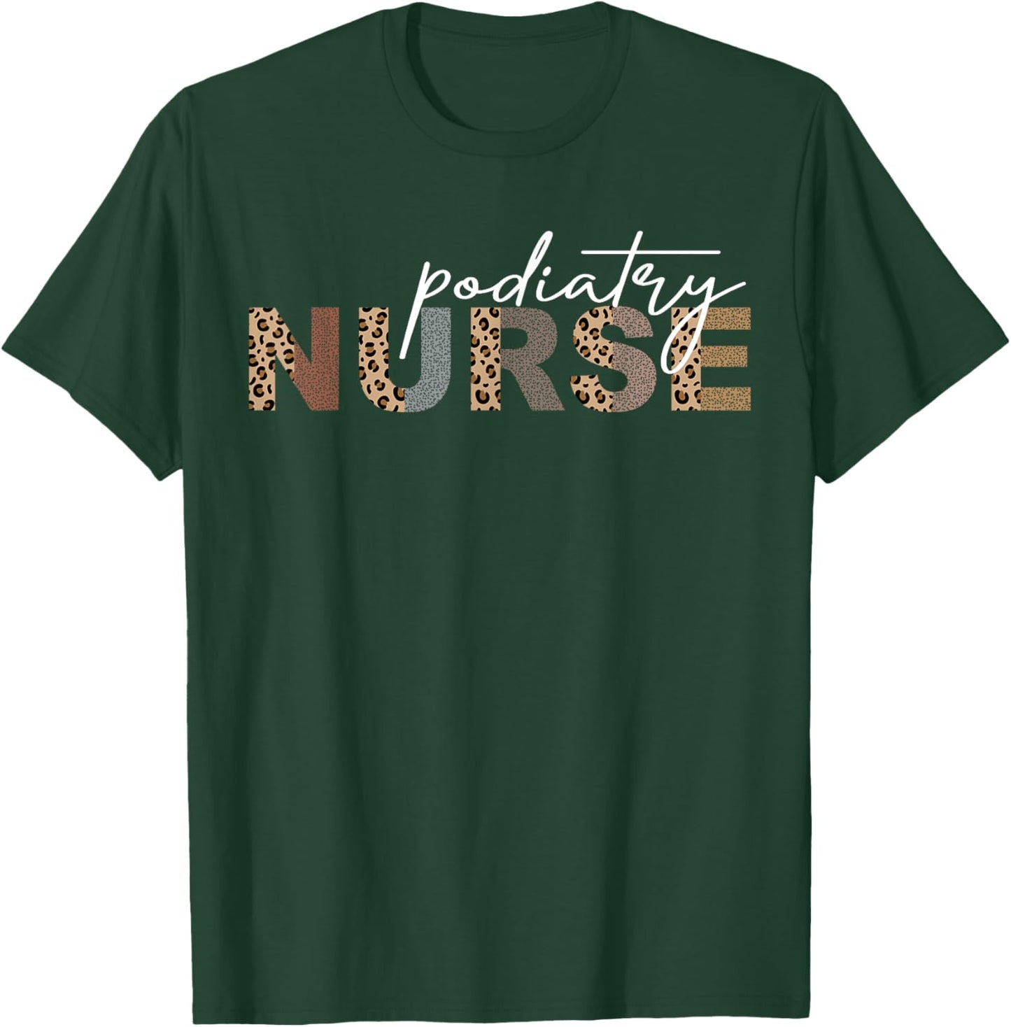 Podiatry Nurse Staff Crews Medical Assistant Podiatrist T-Shirt - T-Shirt | Forest